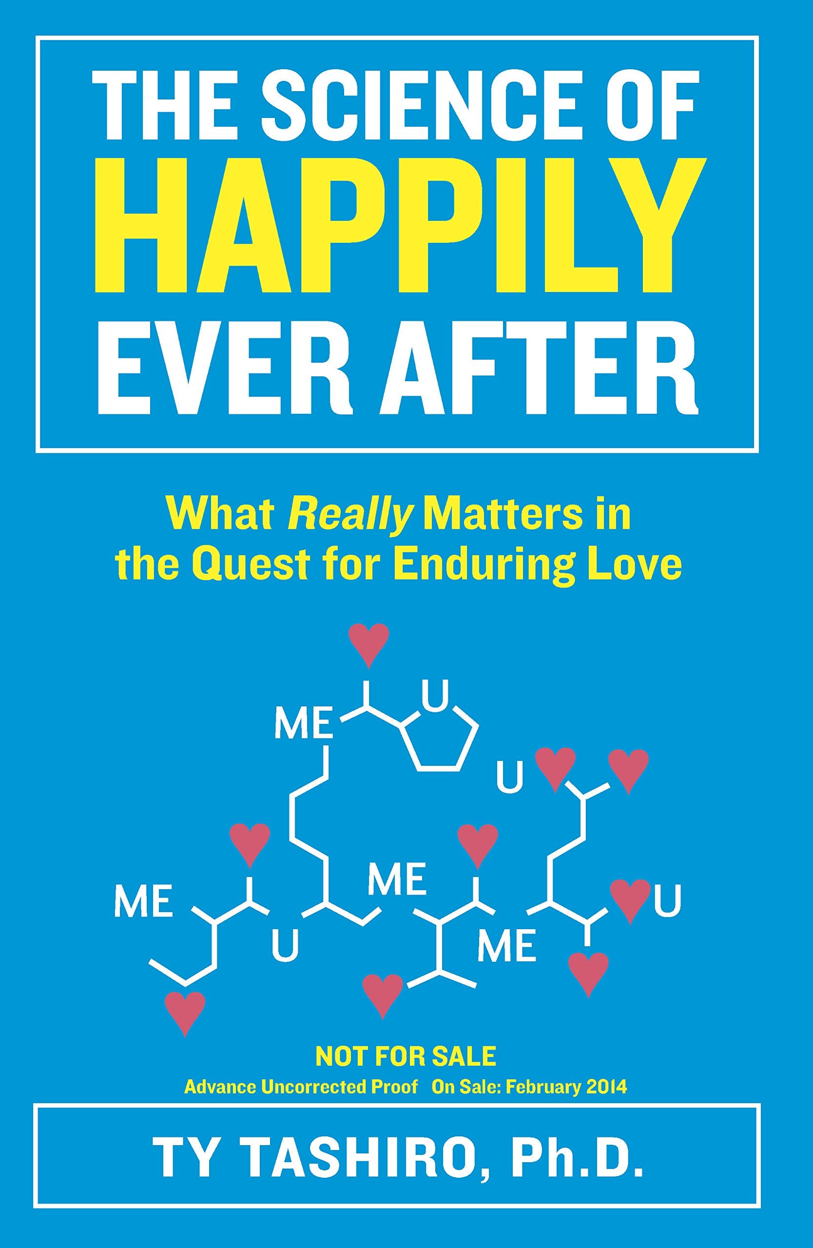 The Science Of Happily Ever After: What Really Matters In The Quest For Enduring Love