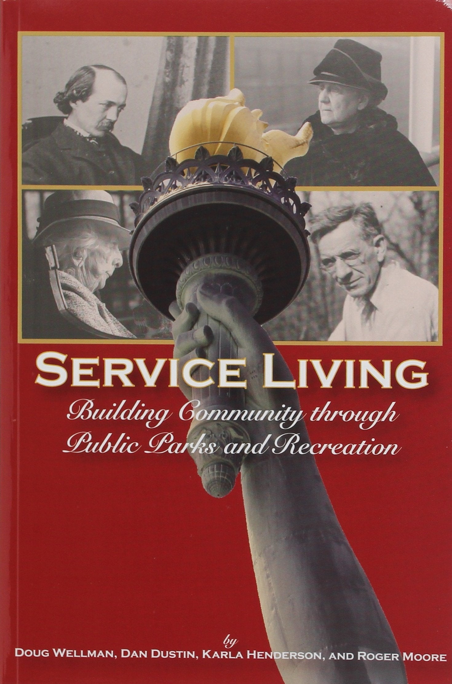 Service Living: Building Community Through Public Parks and Recreation,Used