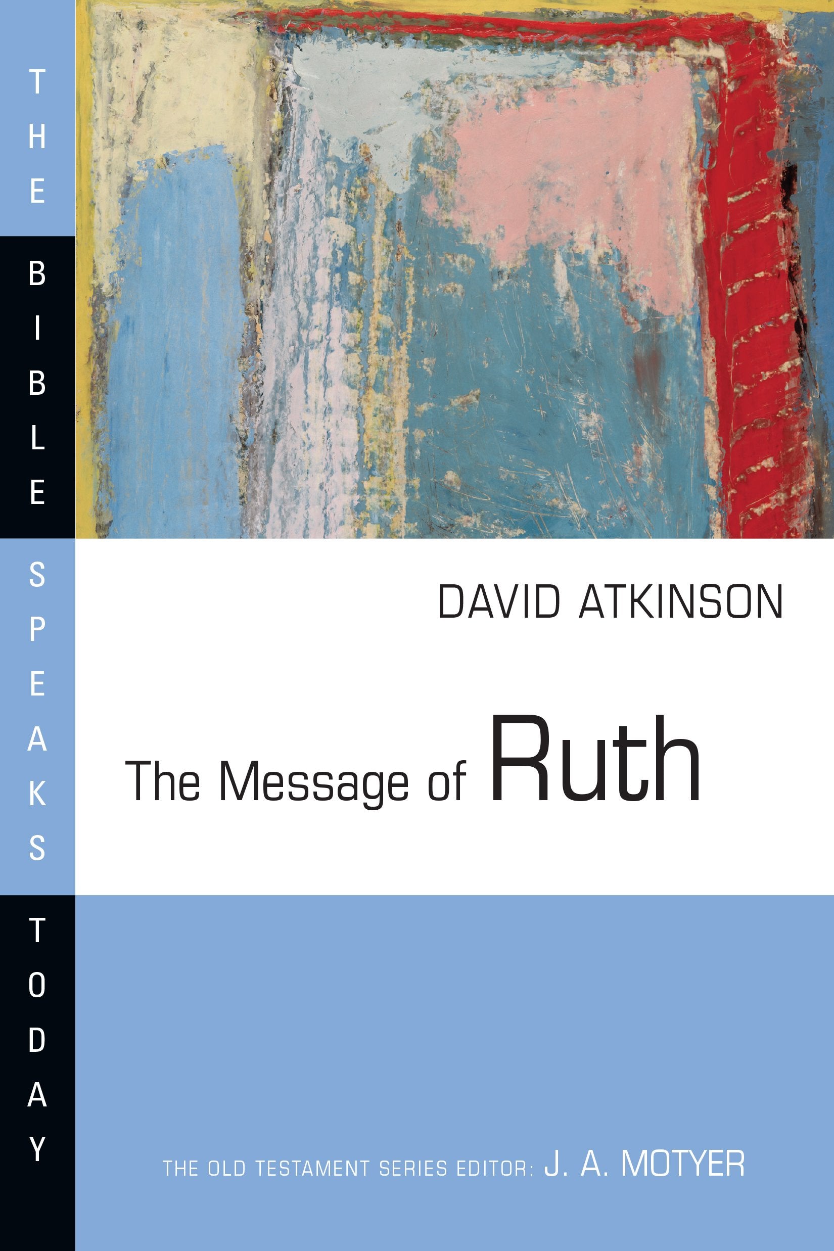 The Message of Ruth: The Wings of Refuge (The Bible Speaks Today Series),Used