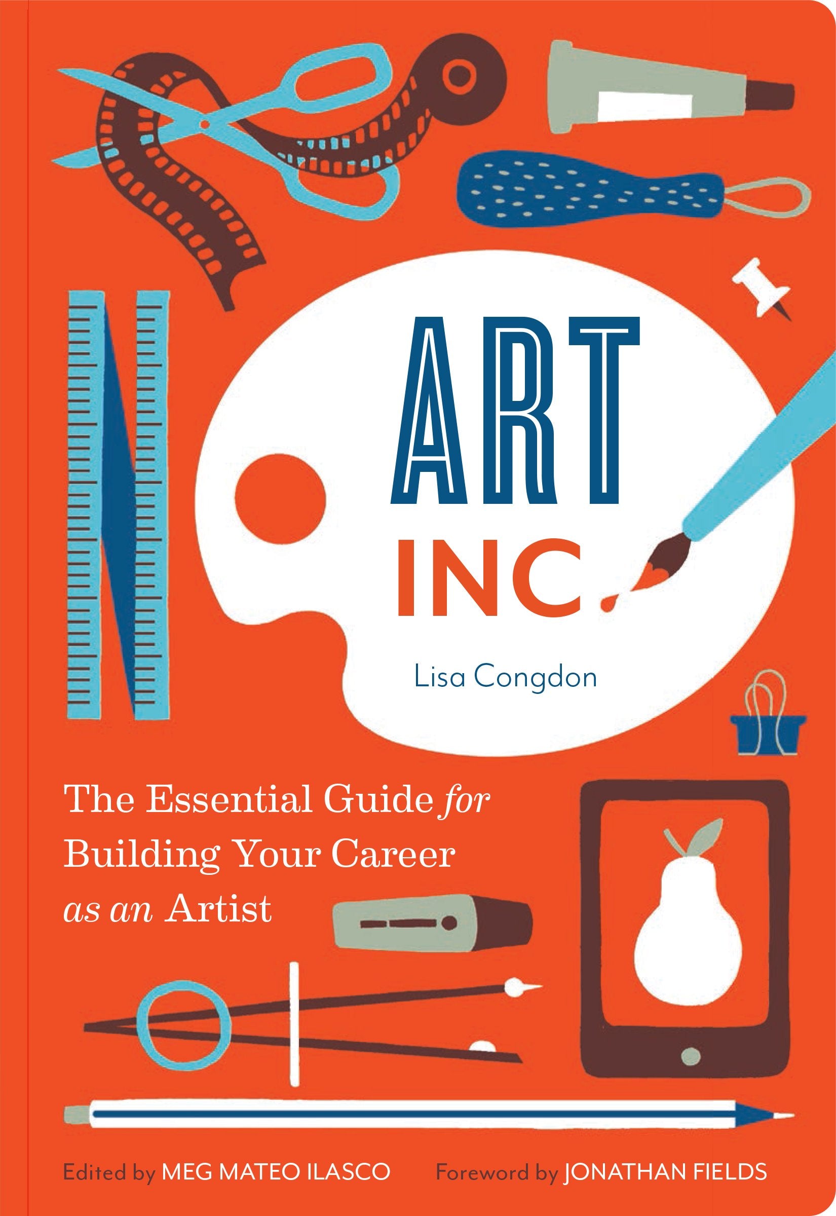 Art, Inc.: The Essential Guide for Building Your Career as an Artist,Used