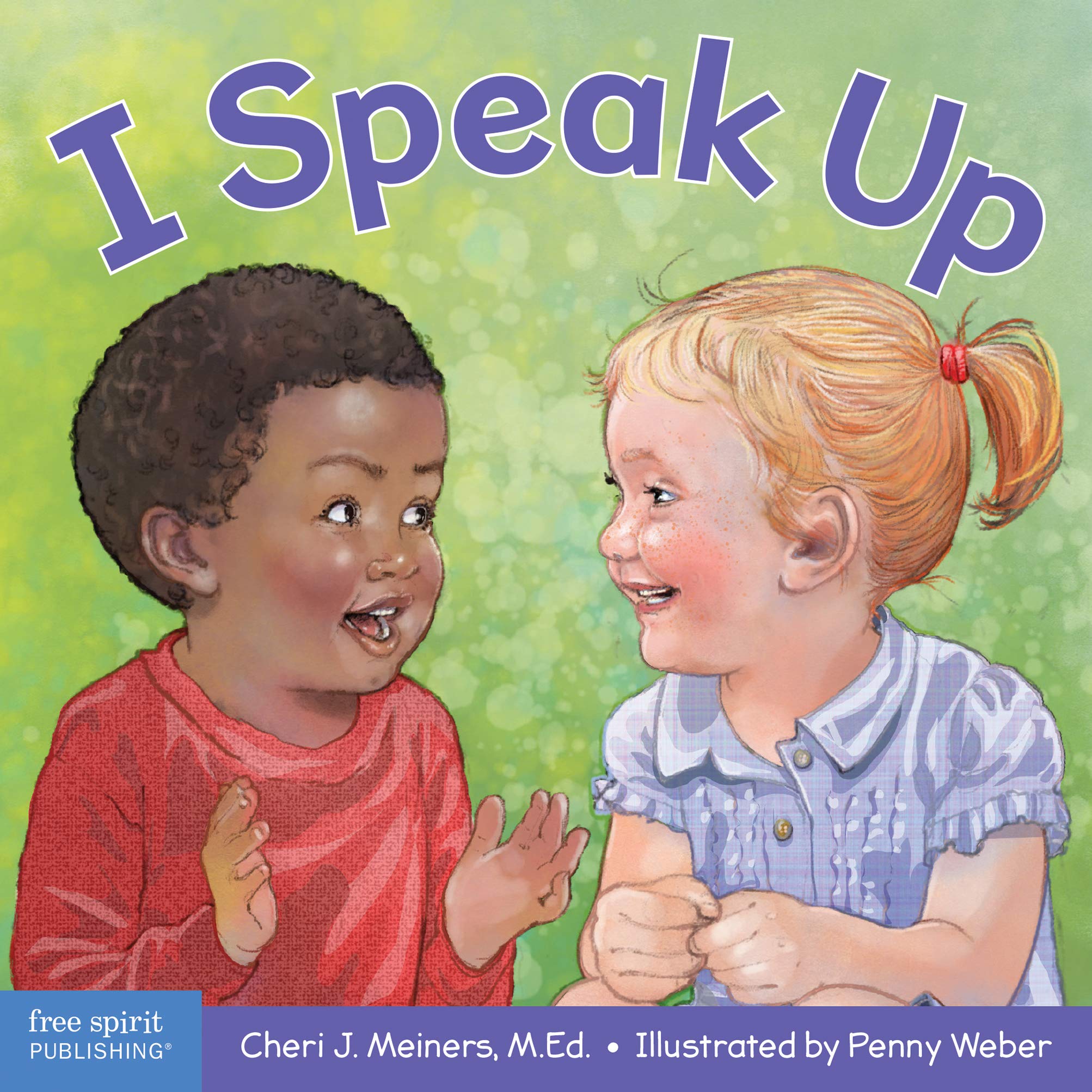 I Speak Up: A book about selfexpression and communication (Learning About Me & You),New