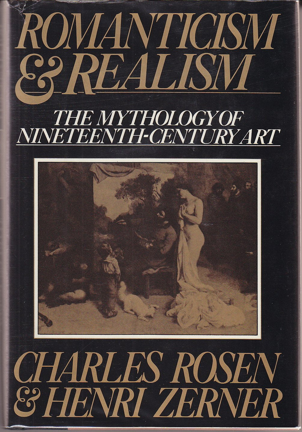 Romanticism And Realism: The Mythology Of Nineteenthcentury Art,Used