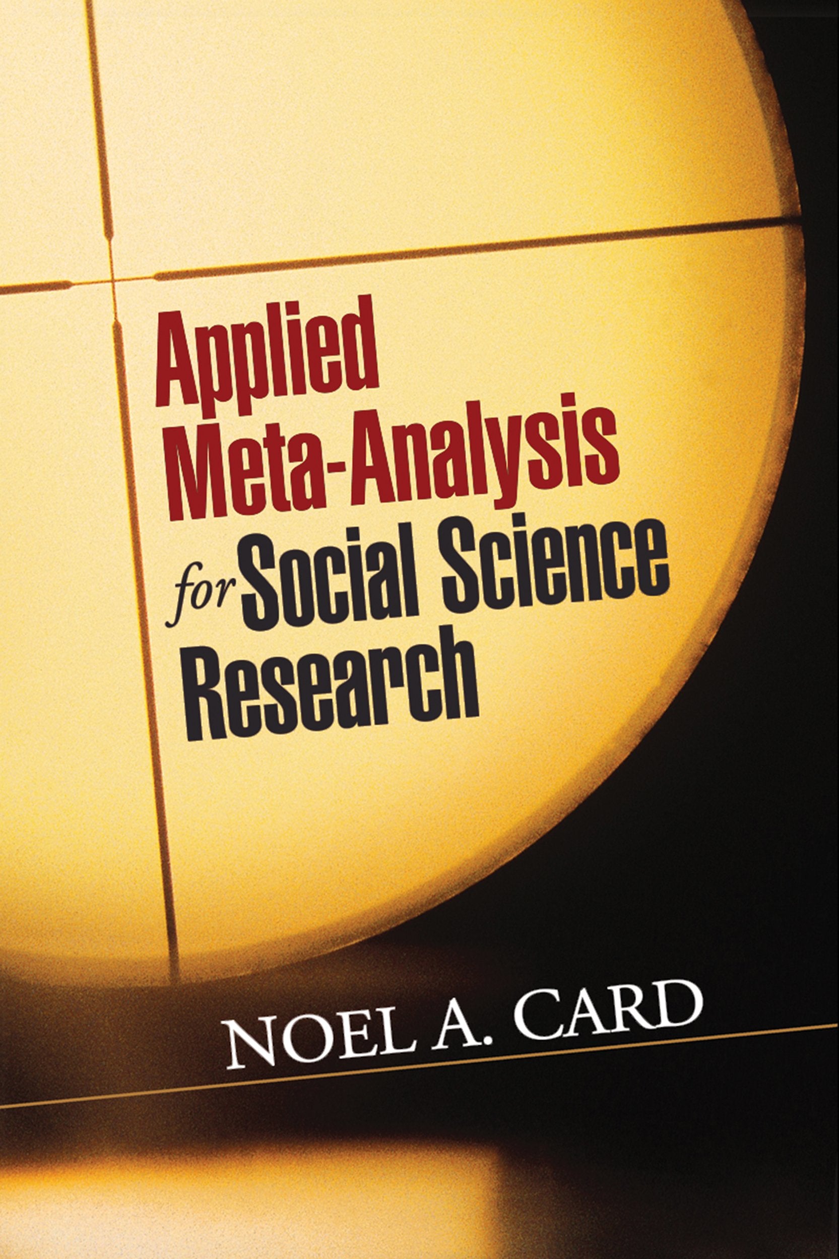 Applied MetaAnalysis for Social Science Research (Methodology in the Social Sciences Series),Used