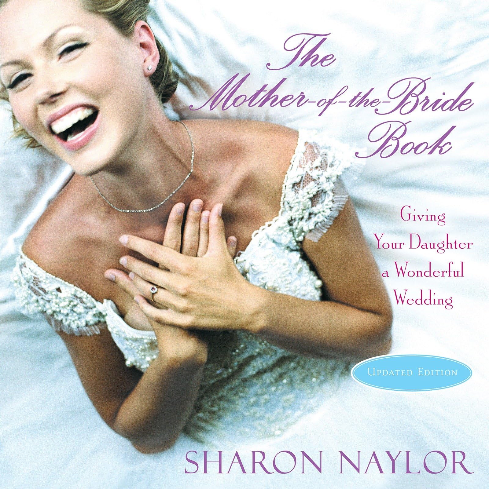 The Motherofthebride Book: Giving Your Daughter A Wonderful Wedding (Updated Edition),New