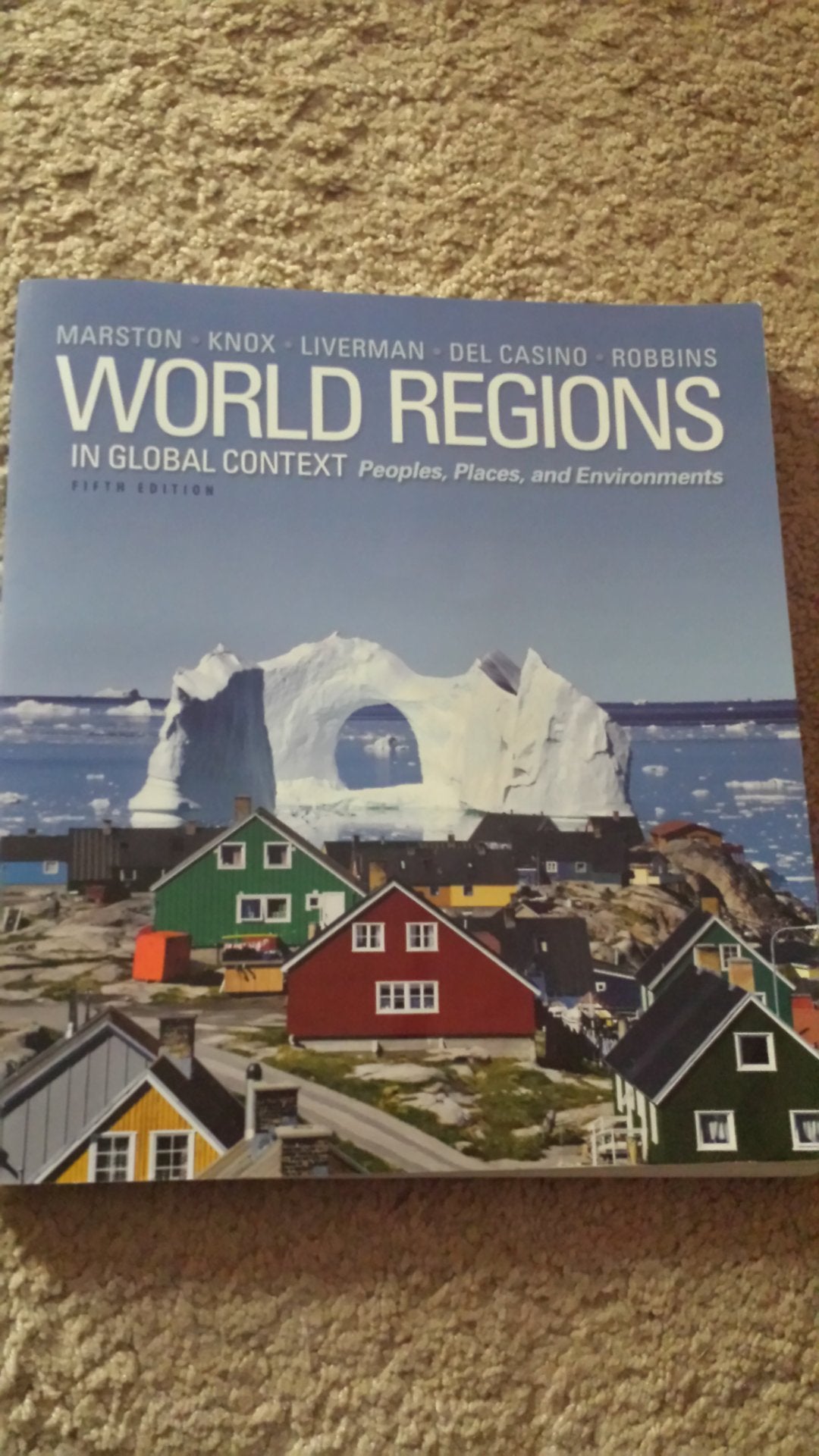 World Regions in Global Context: Peoples, Places, and Environments (5th Edition),New