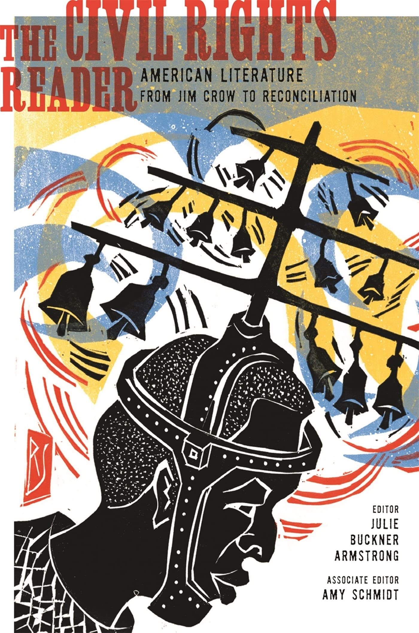 The Civil Rights Reader: American Literature from Jim Crow to Reconciliation,Used