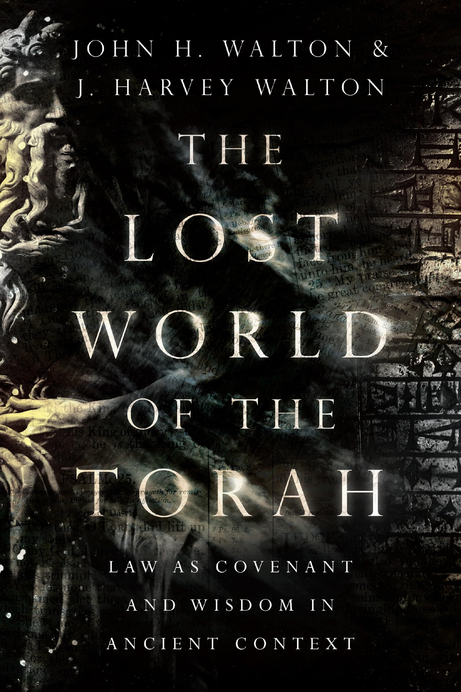 The Lost World of the Torah: Law as Covenant and Wisdom in Ancient Context (Volume 6) (The Lost World Series),Used