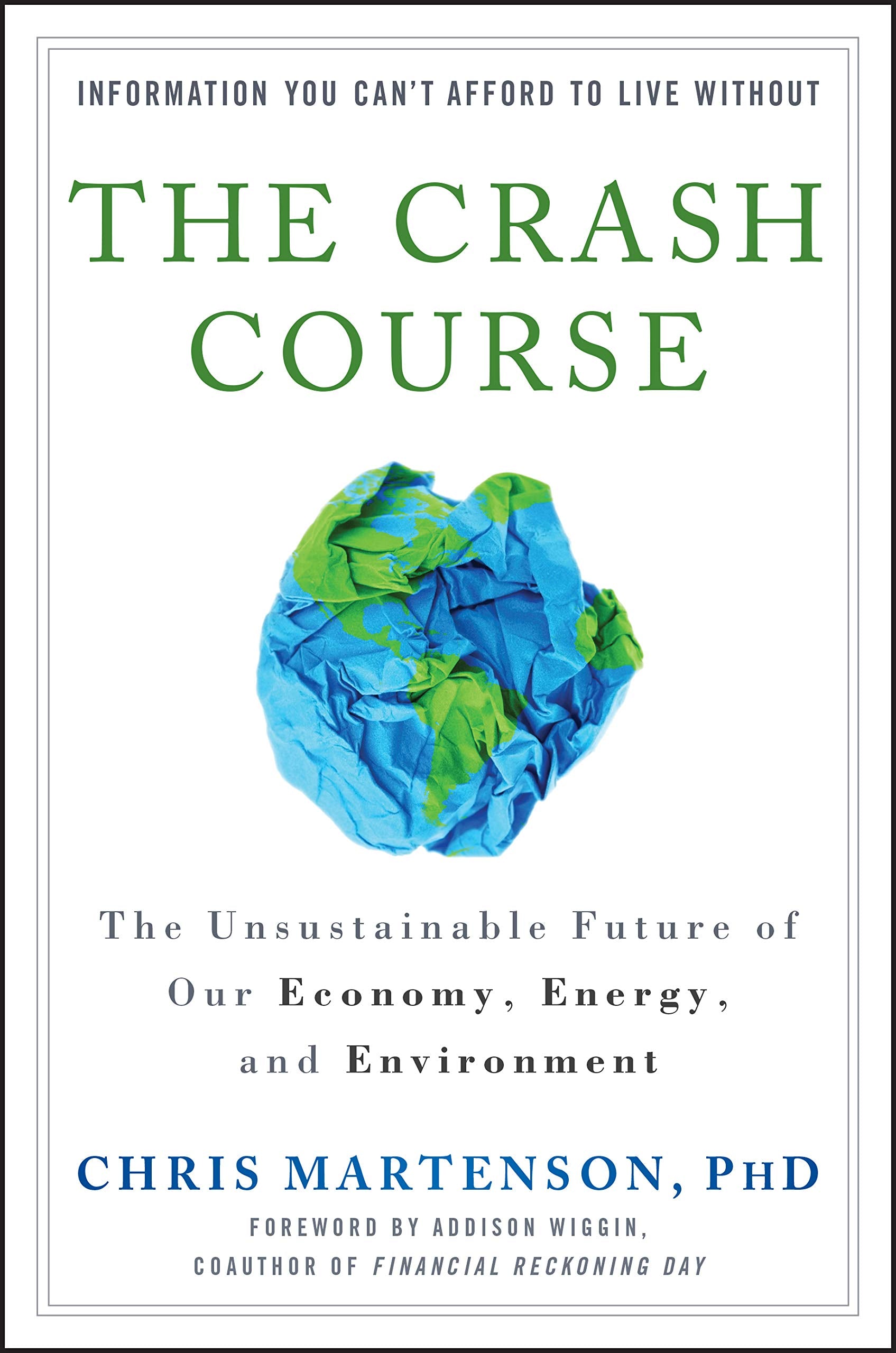 The Crash Course: The Unsustainable Future Of Our Economy, Energy, And Environment