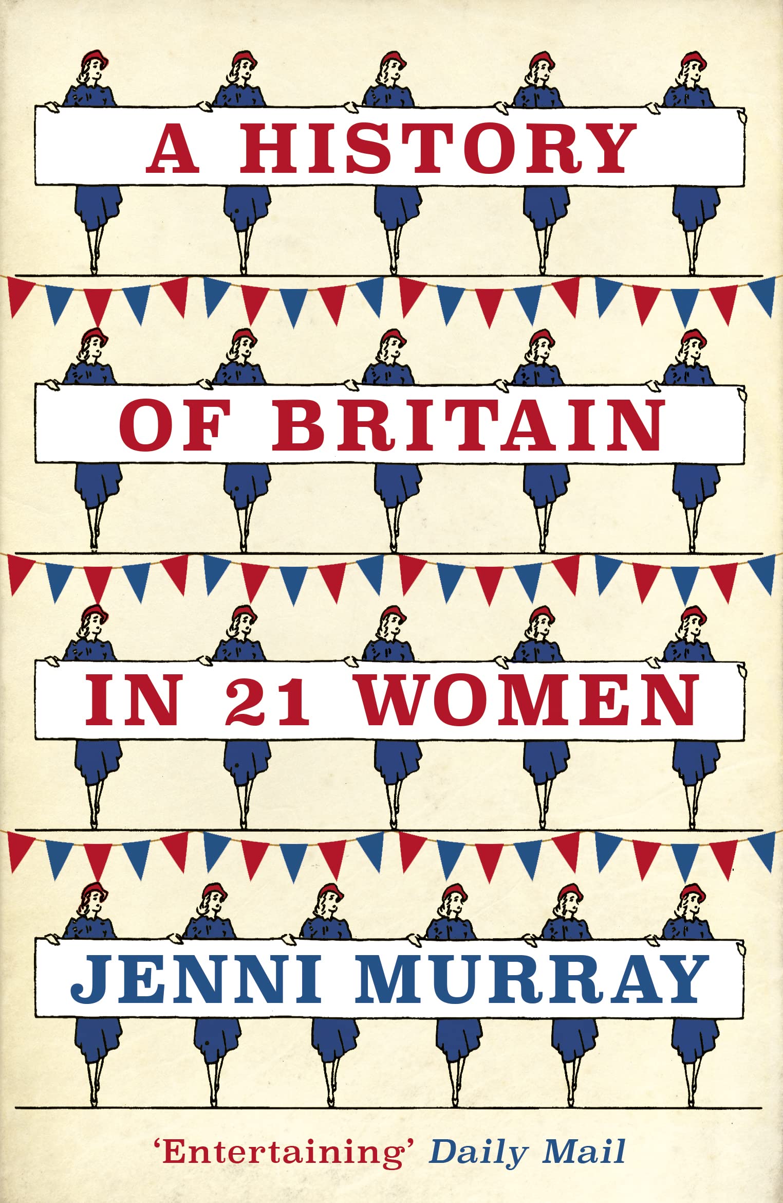 A History of Britain in 21 Women: A Personal Selection,Used