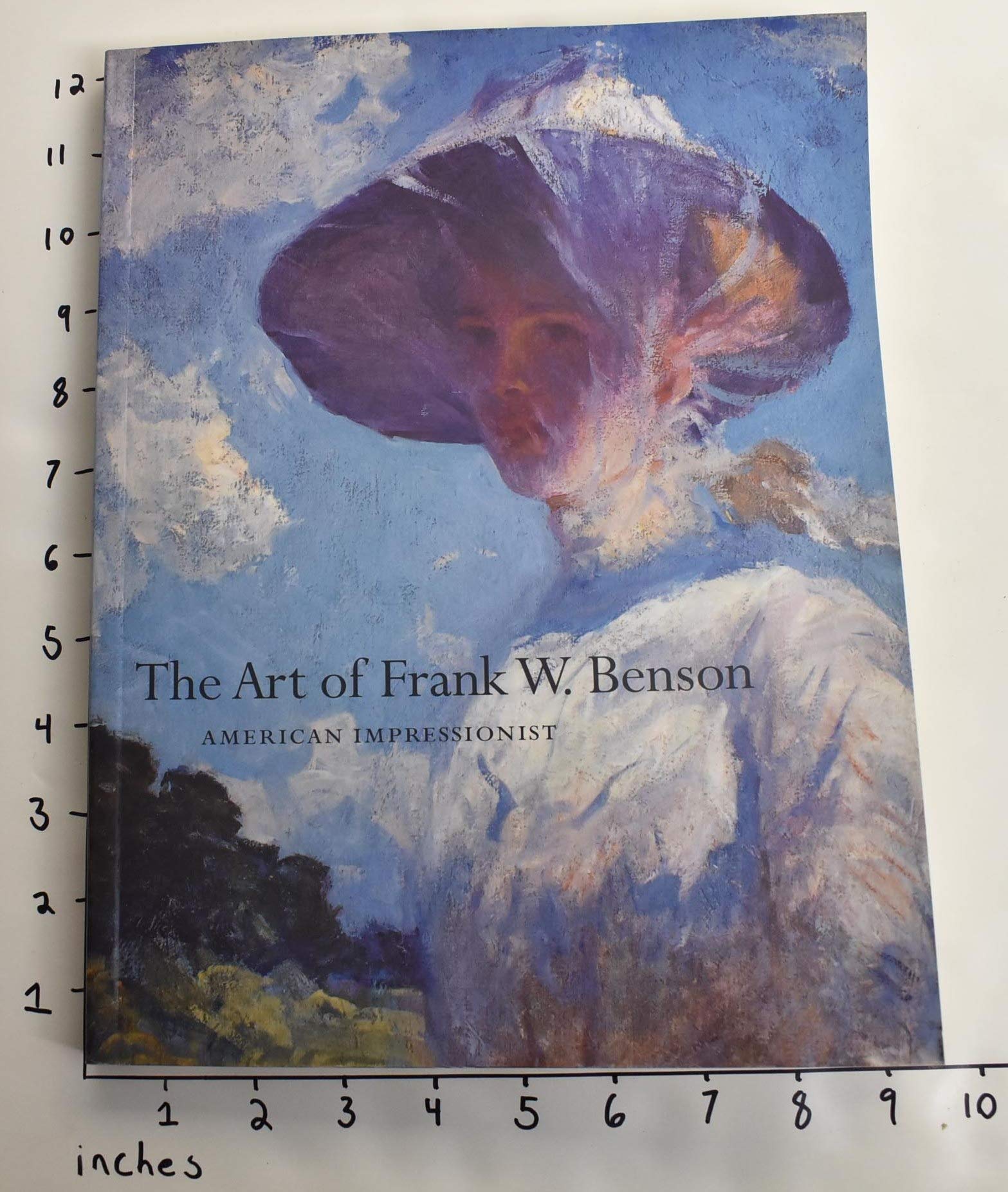 Art of Frank W. Benson: American Impressionist (Peabody Essex Museum Collections),New