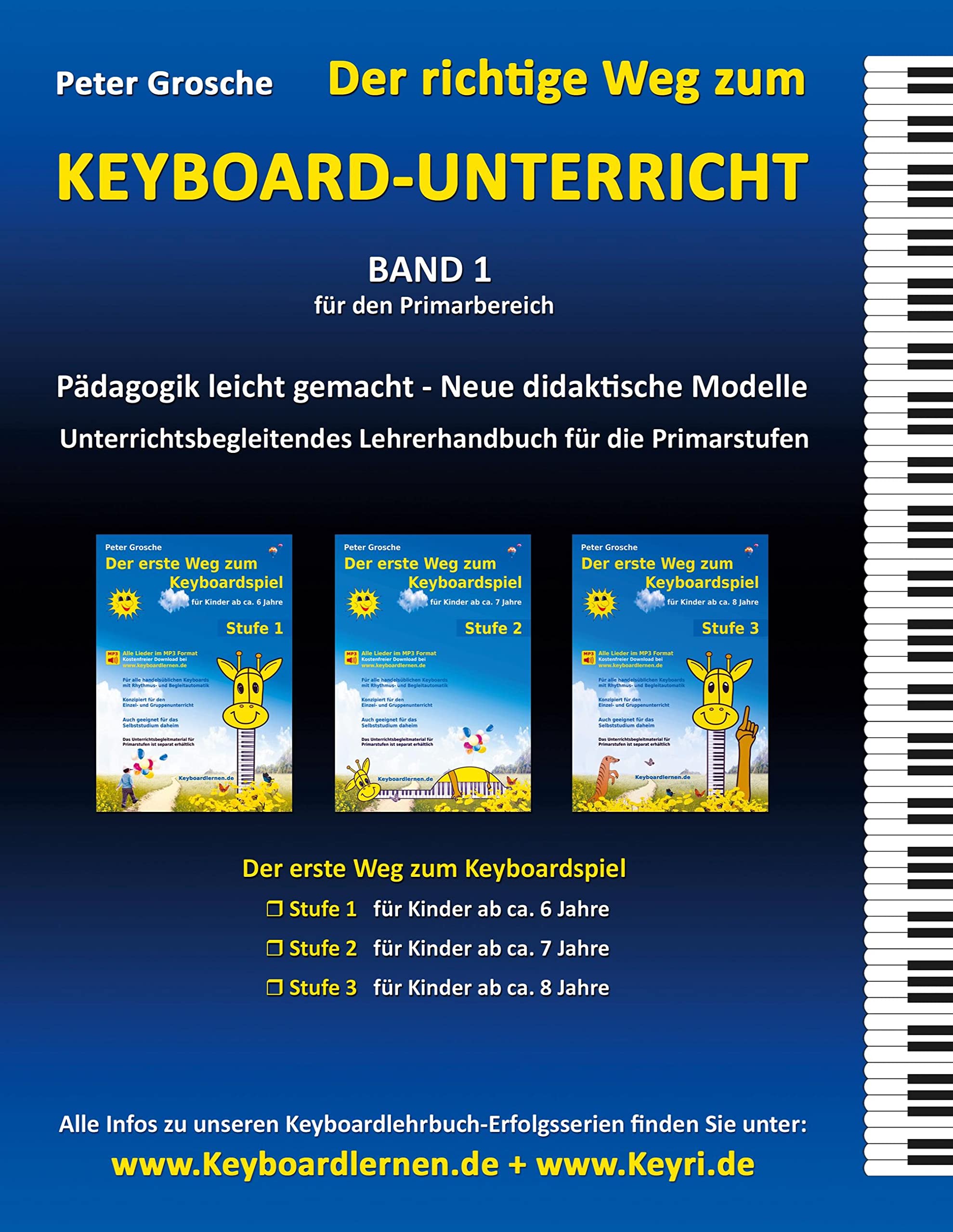 Der richtige Weg zum KeyboardUnterricht  Band 1: Neue didaktische Modelle fr den Primarbereich  Unterrichtsbegleitendes Lehre,Used