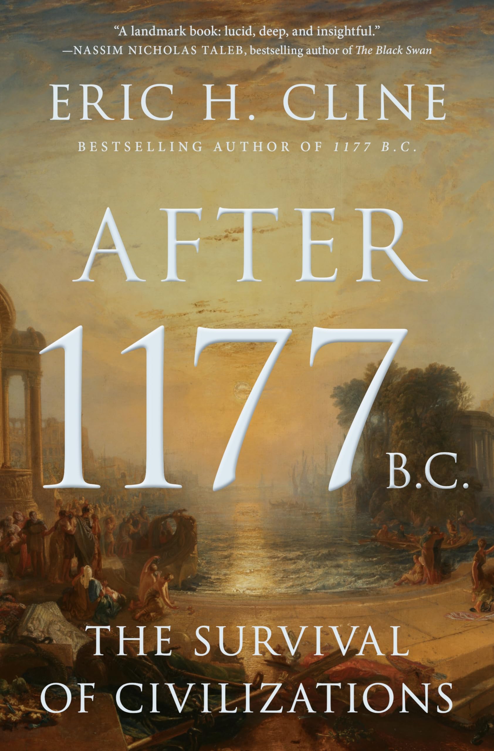 After 1177 B.C.: The Survival Of Civilizations (Turning Points In Ancient History, 12),New