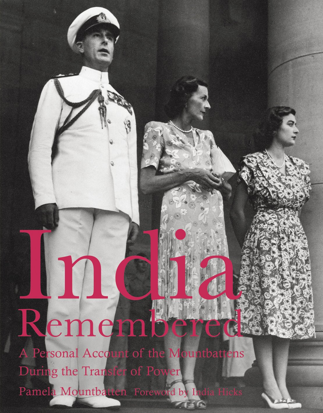 India Remembered: A Personal Account of the Mountbattens During the Transfer of Power,New