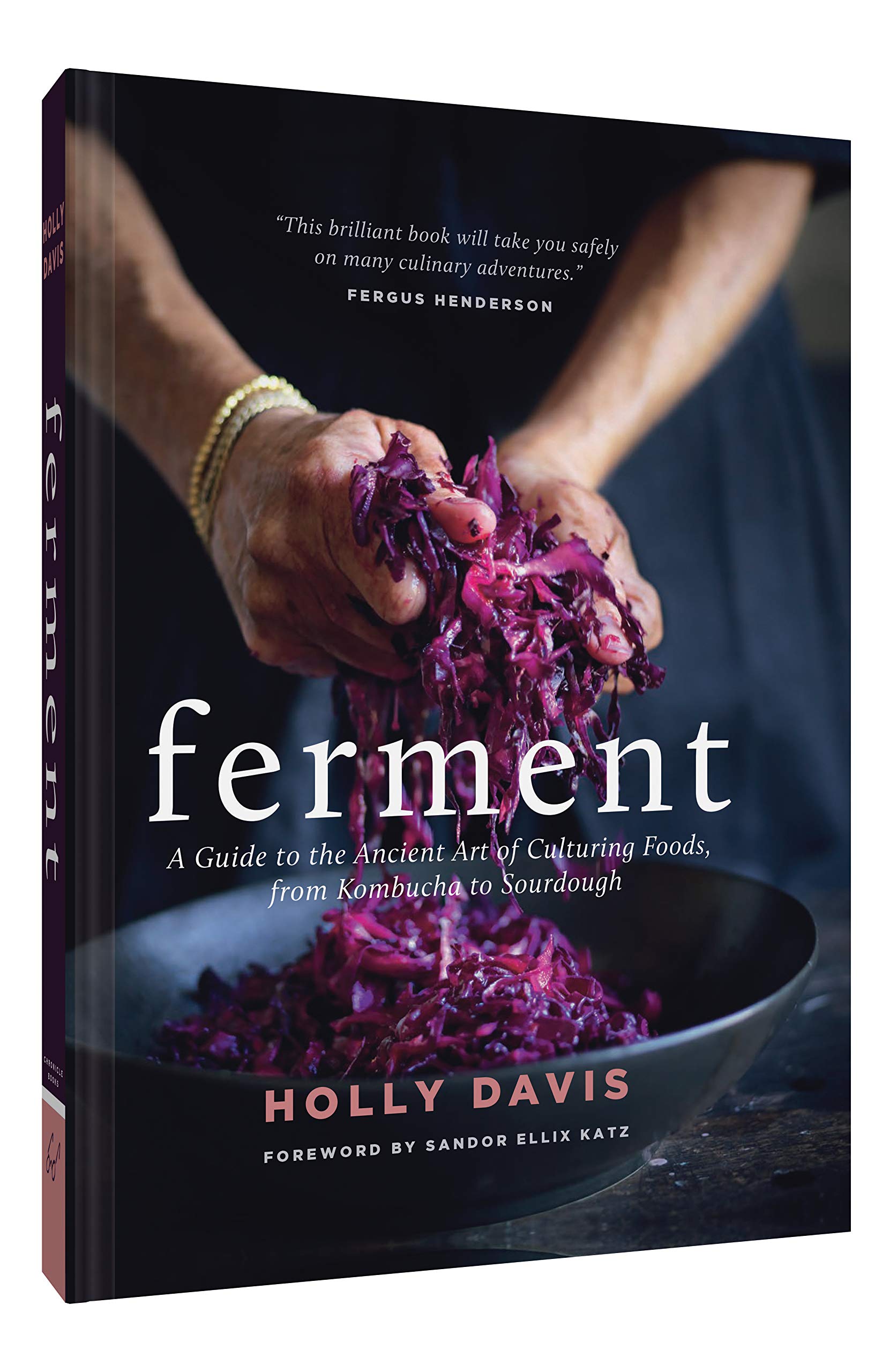 Ferment: A Guide to the Ancient Art of Culturing Foods, from Kombucha to Sourdough,Used
