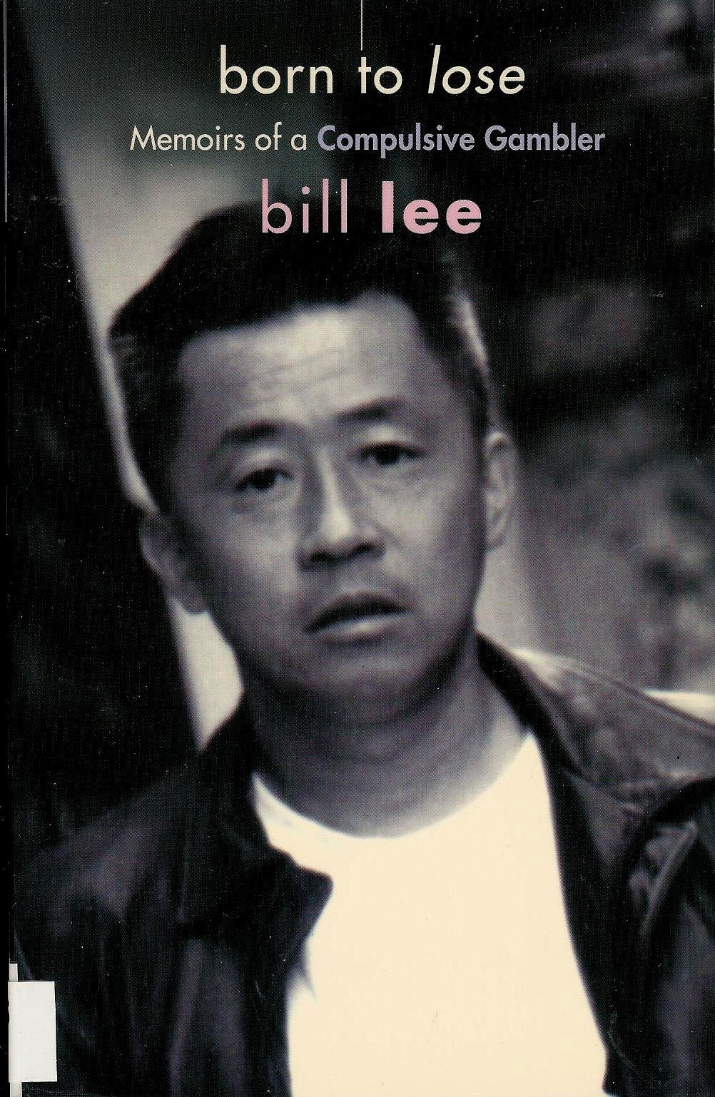 Born To Lose: Memoirs Of A Compulsive Gambler