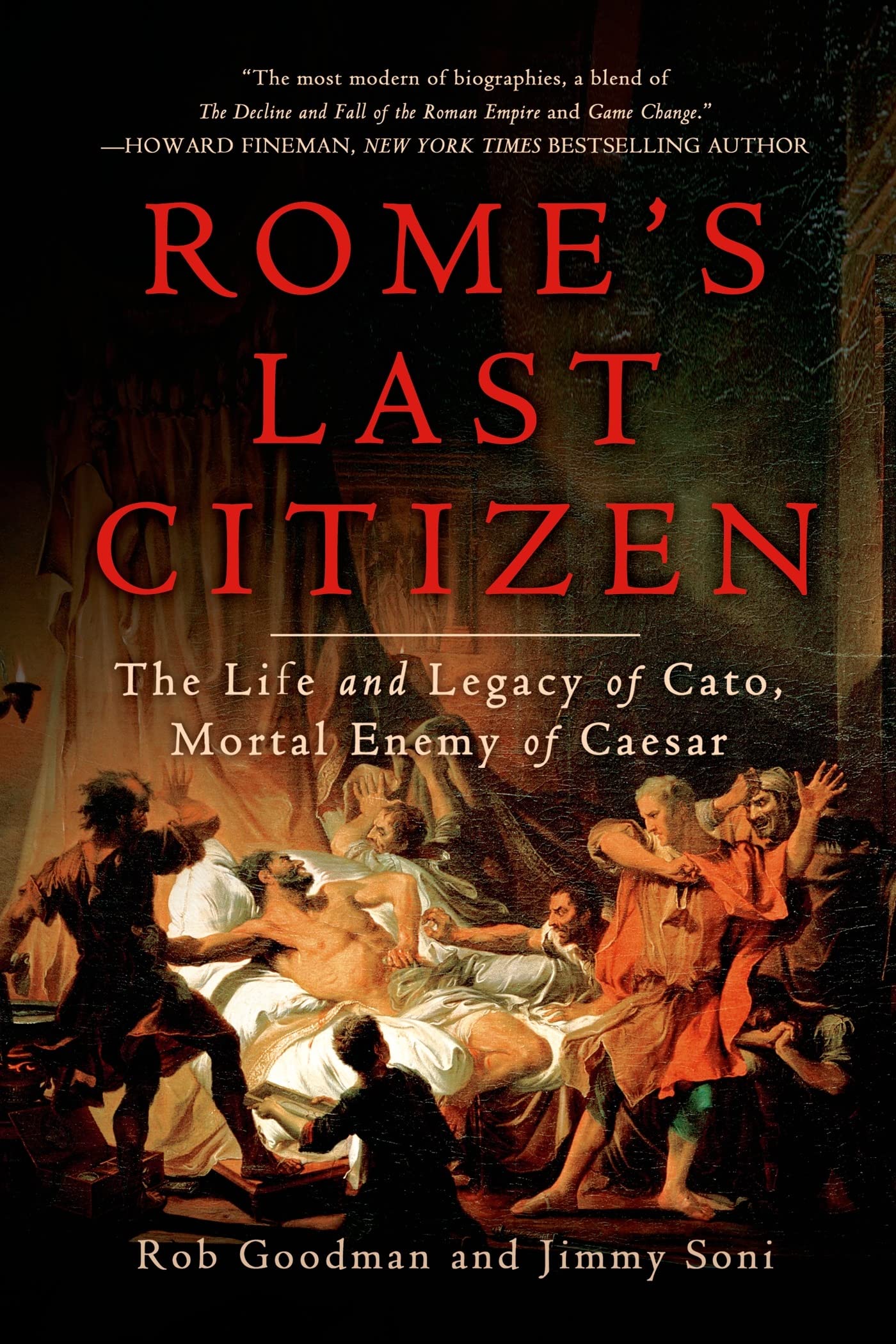 Rome's Last Citizen: The Life and Legacy of Cato, Mortal Enemy of Caesar,Used