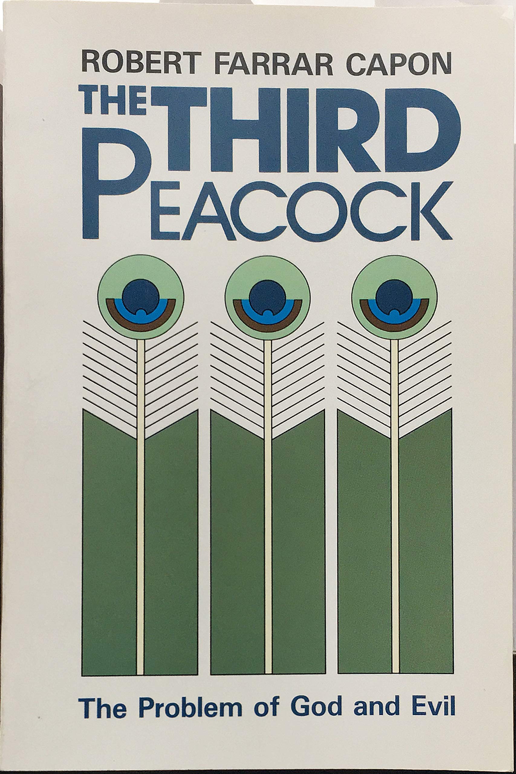 The Third Peacock: The Problem Of God And Evil,New