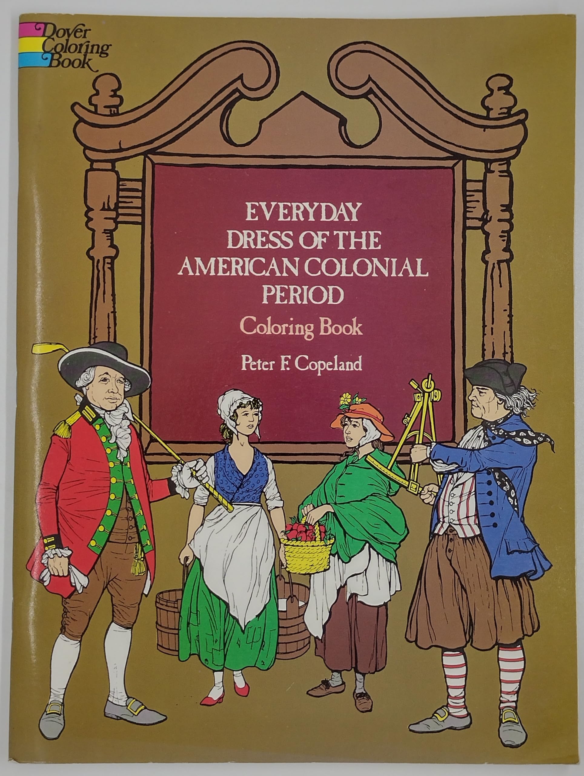 Everyday Dress of the American Colonial Period Coloring Book (Dover Fashion Coloring Book),Used