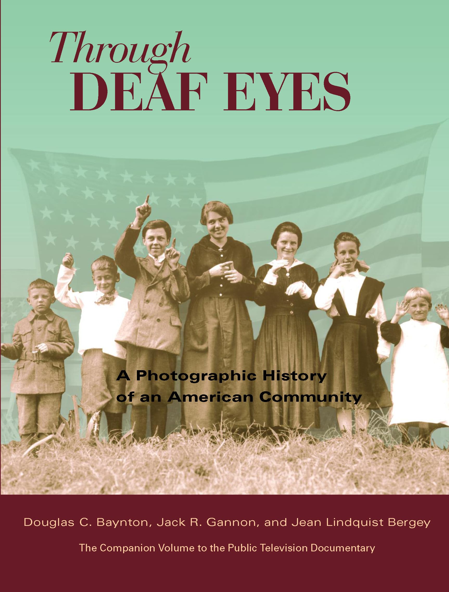 Through Deaf Eyes: A Photographic History of an American Community,Used
