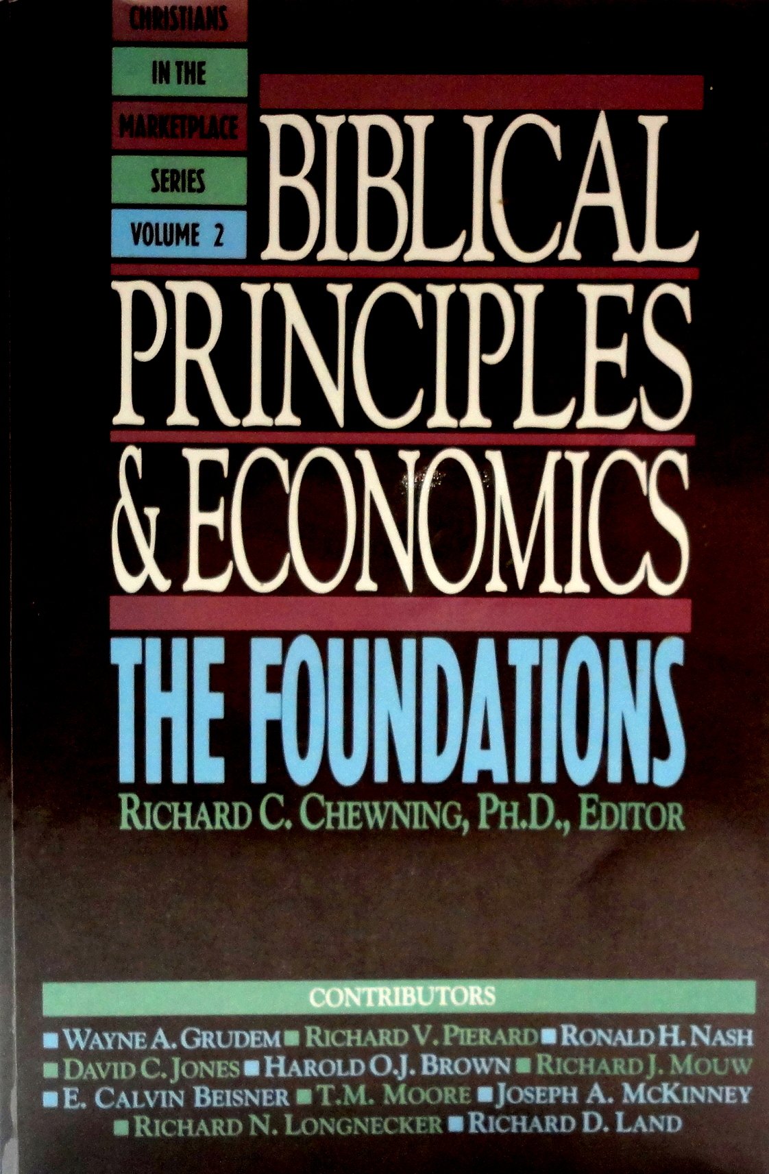 Biblical Principles and Economics: The Foundations (Christians in the Marketplace Series),Used