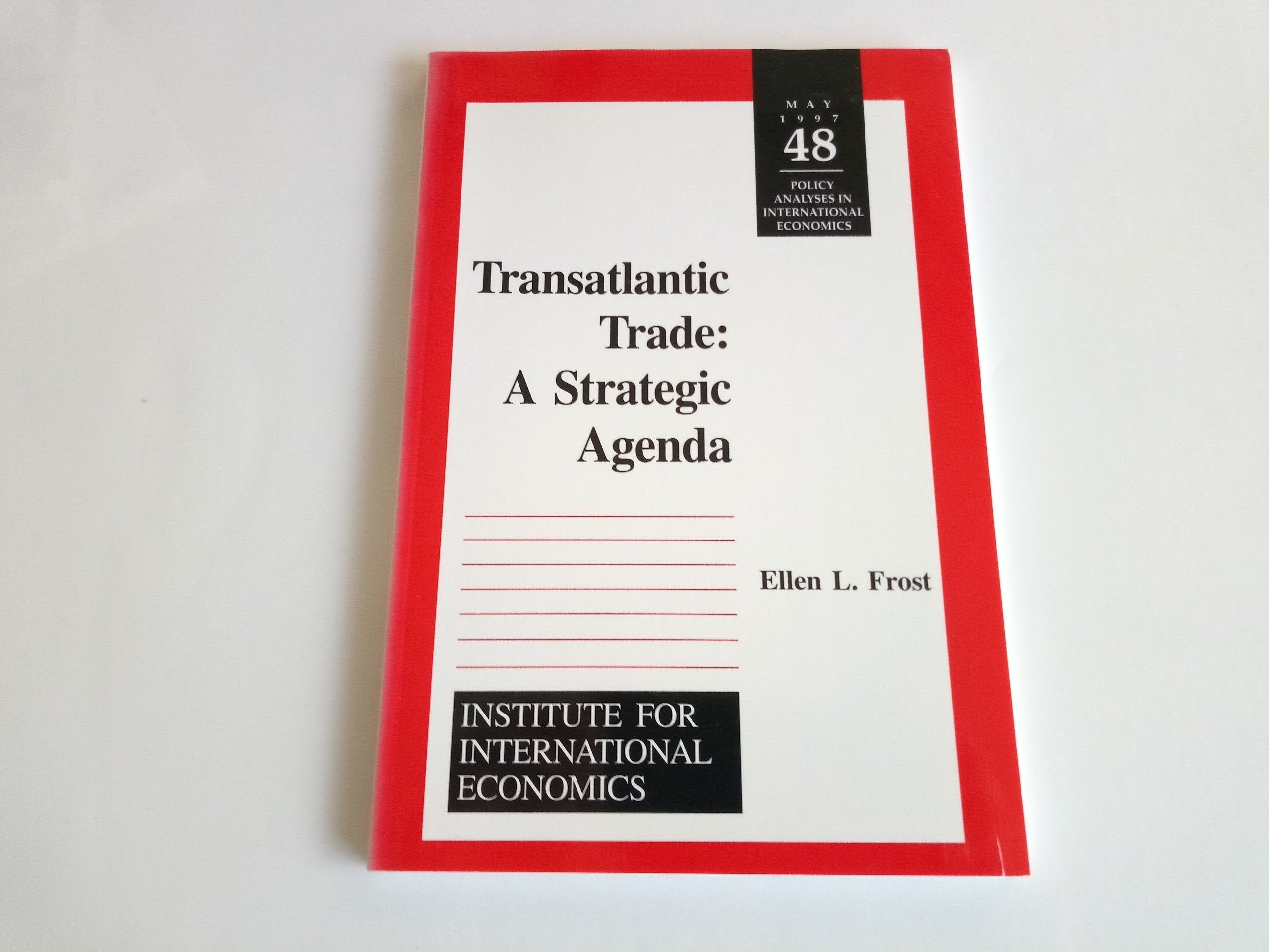 Transatlantic Trade: A Strategic Agenda (POLICY ANALYSES IN INTERNATIONAL ECONOMICS),Used