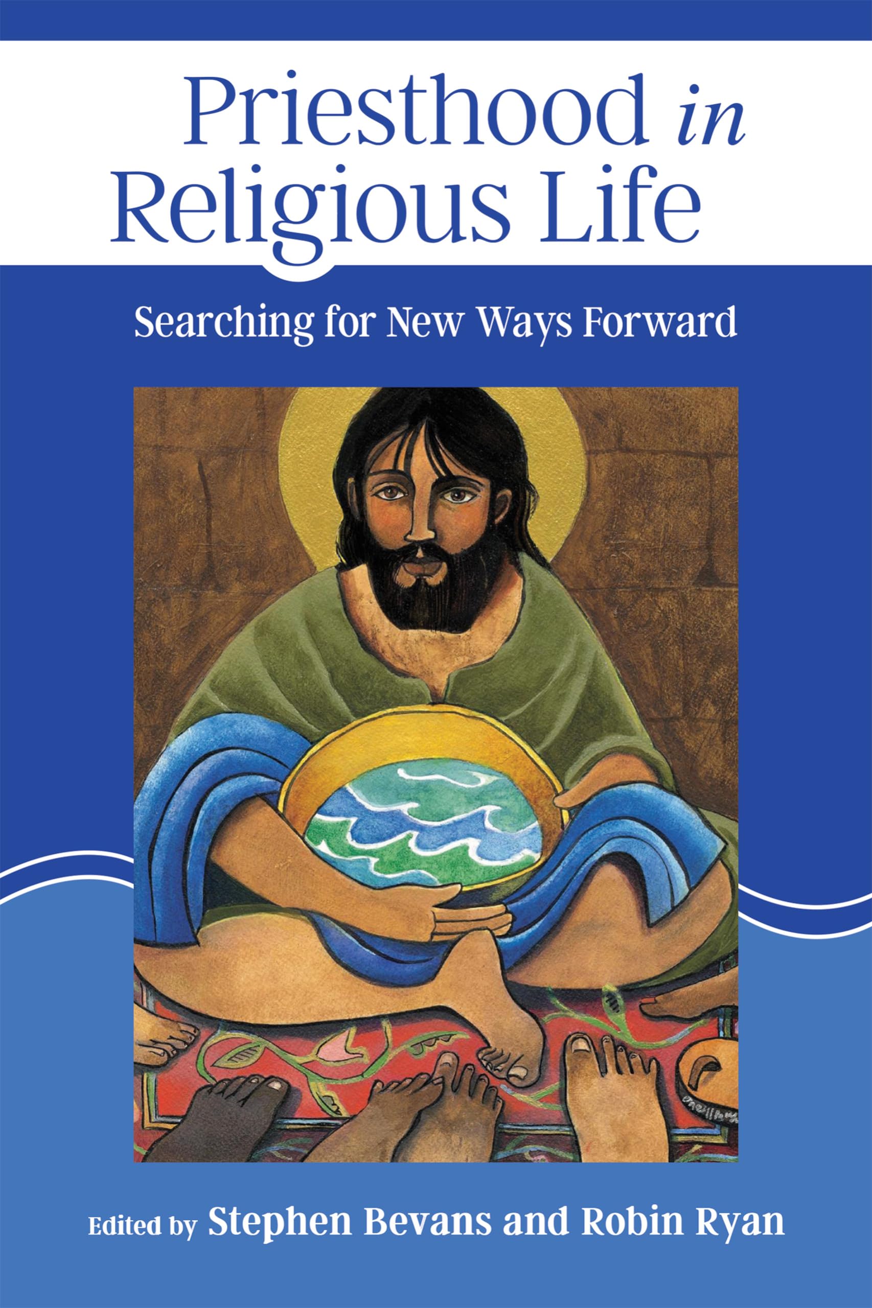 Priesthood In Religious Life: Searching For New Ways Forward,New