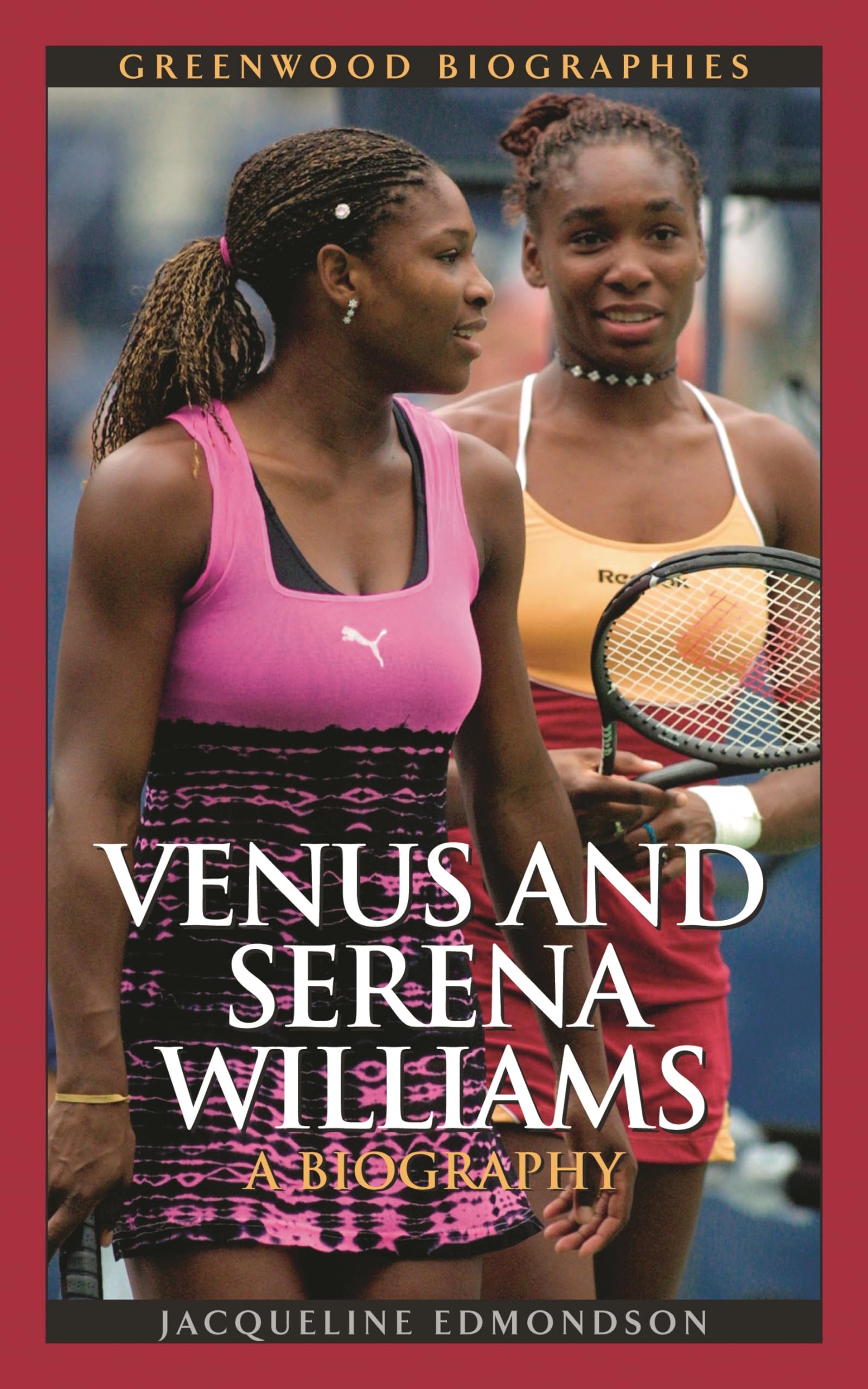 Venus and Serena Williams: A Biography (Greenwood Biographies),Used