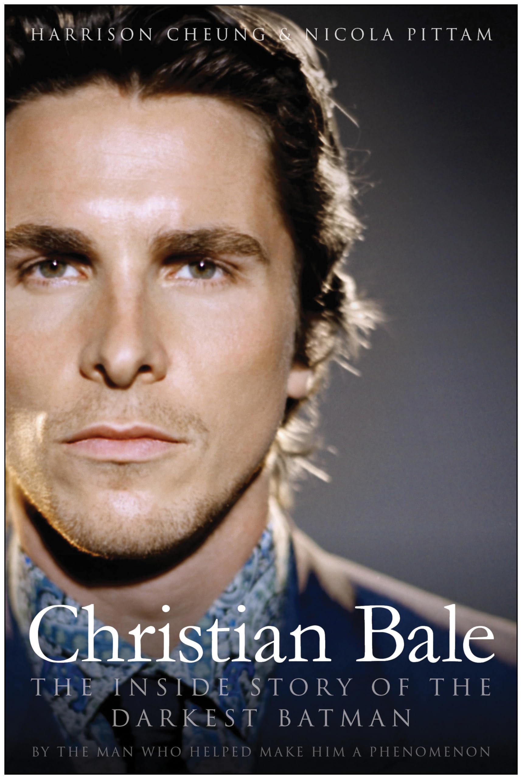 Christian Bale: The Inside Story Of The Darkest Batman,Used
