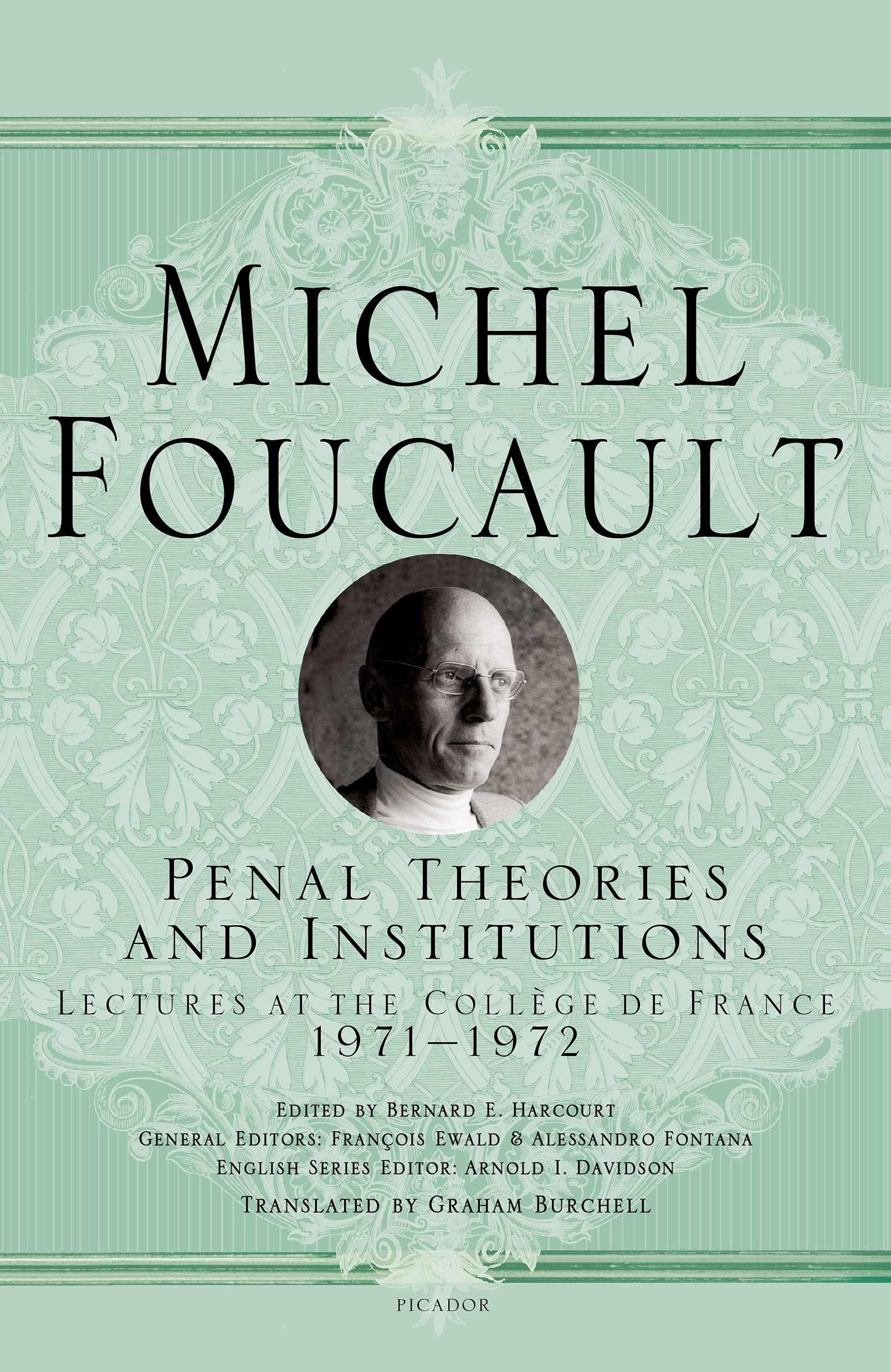 Penal Theories and Institutions (Michel Foucault Lectures at the Collge de France, 13),Used