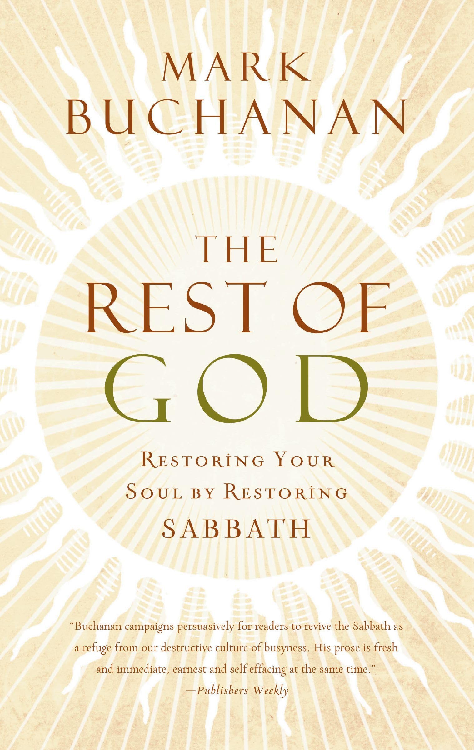 The Rest Of God: Restoring Your Soul By Restoring Sabbath,New