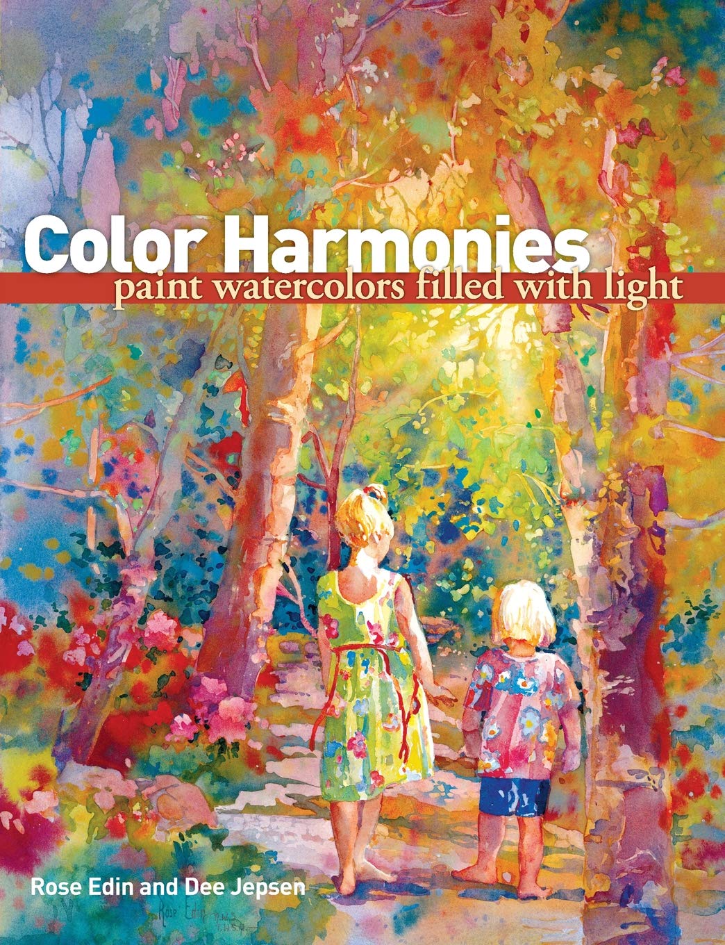 Color Harmonies: Paint Watercolors Filled with Light,New