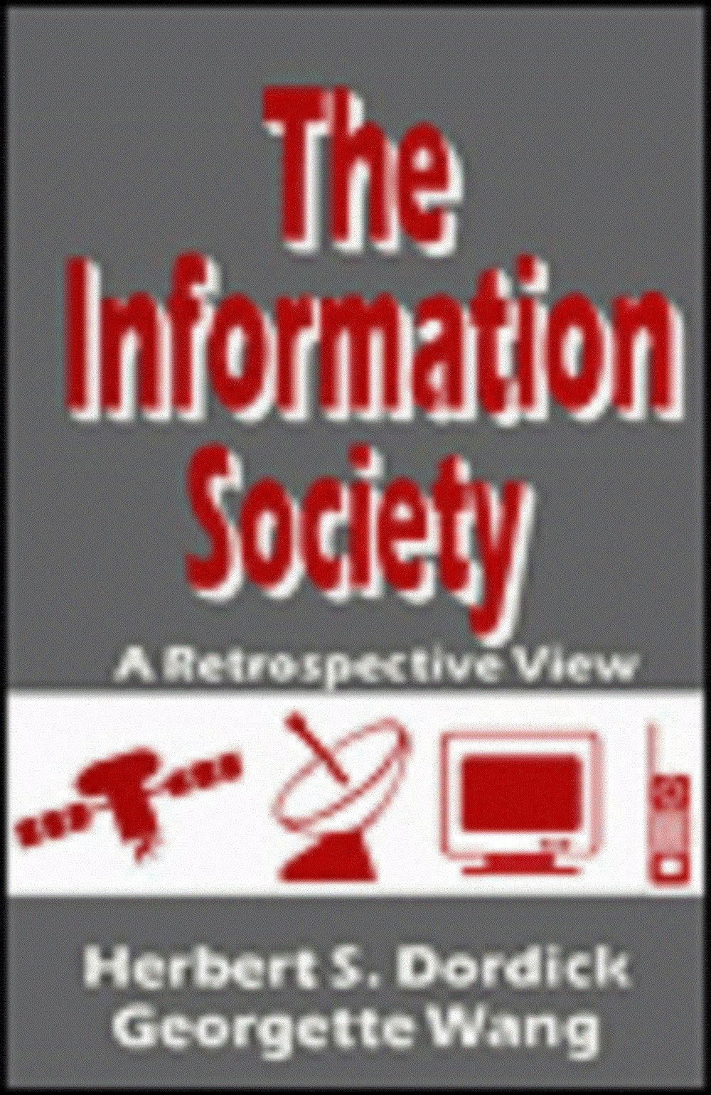 The Information Society: A Retrospective View,Used