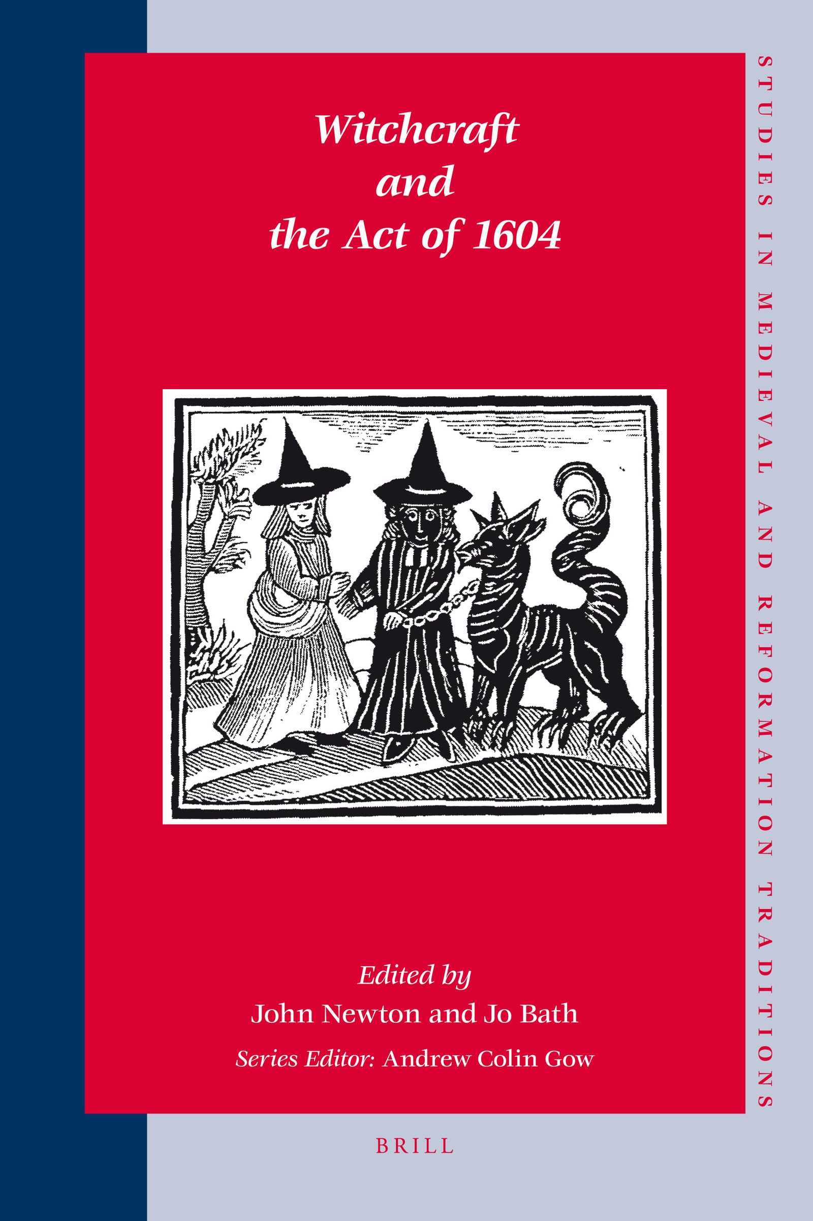 Witchcraft and the Act of 1604 (Studies in Medieval & Reformation Traditions, 131),Used