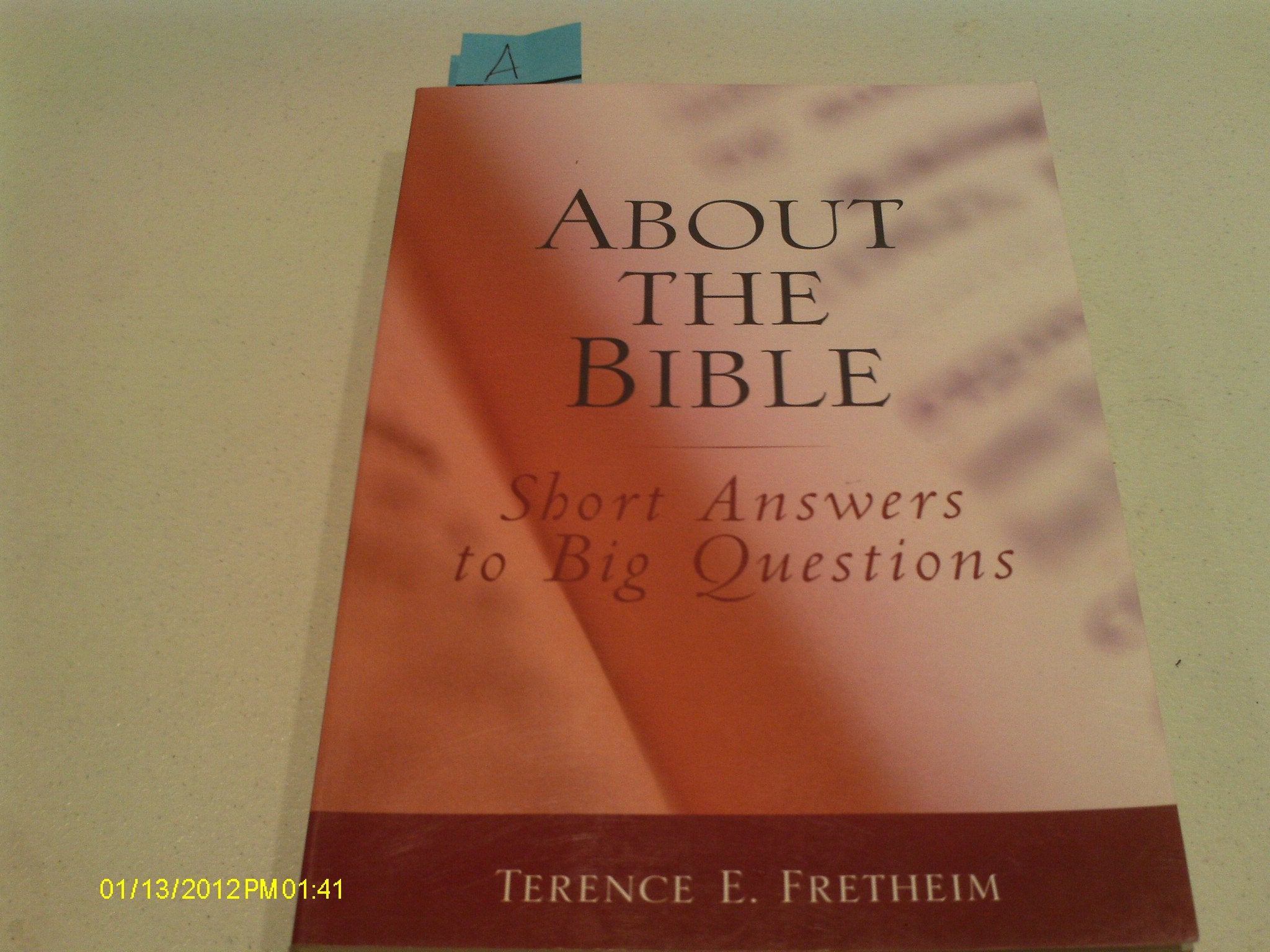 About the Bible: Short Answers to Big Questions,Used