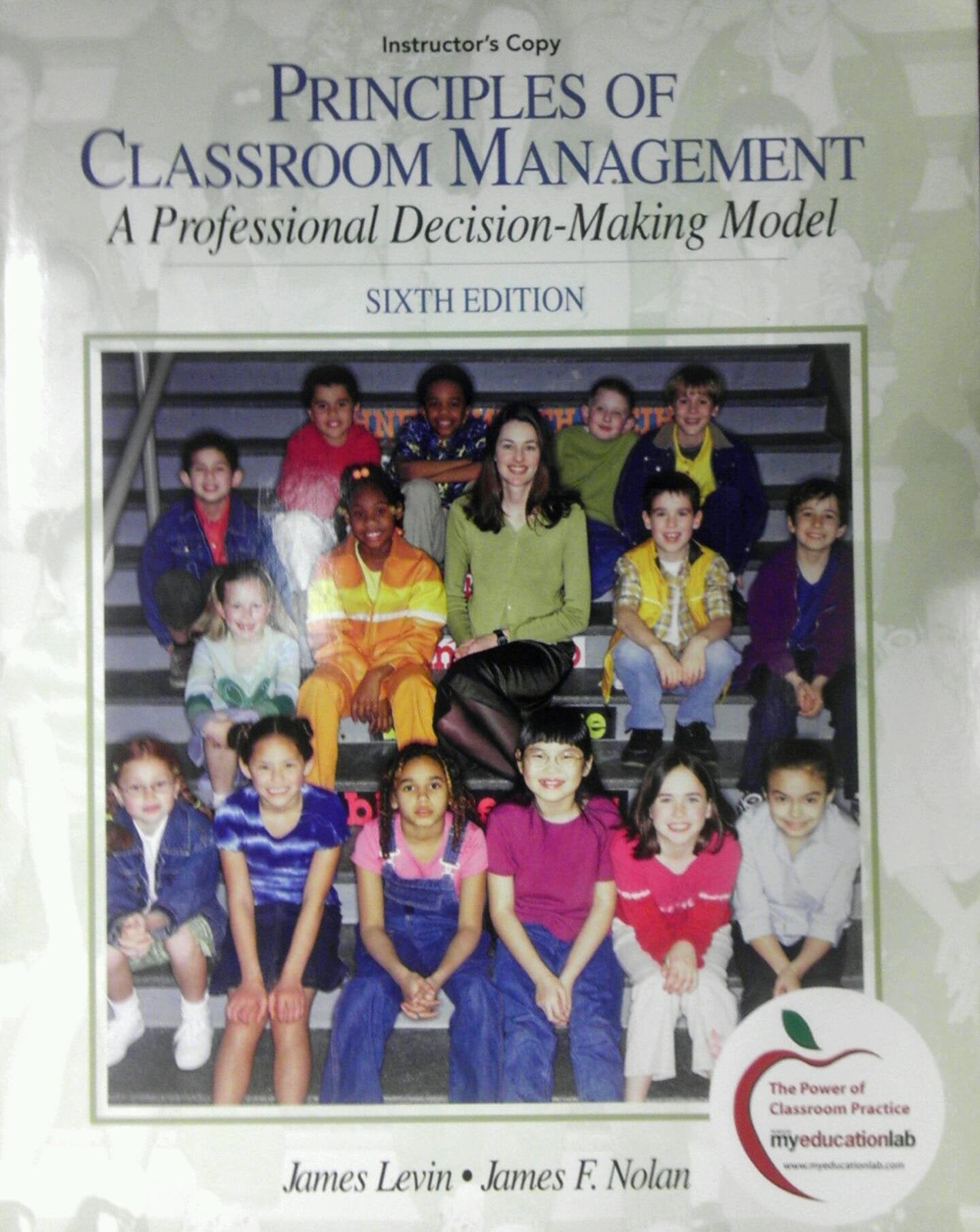 Instructor's Copy Principles of Classroom Management: A Professional DecisionMaking Model (6th edition),Used