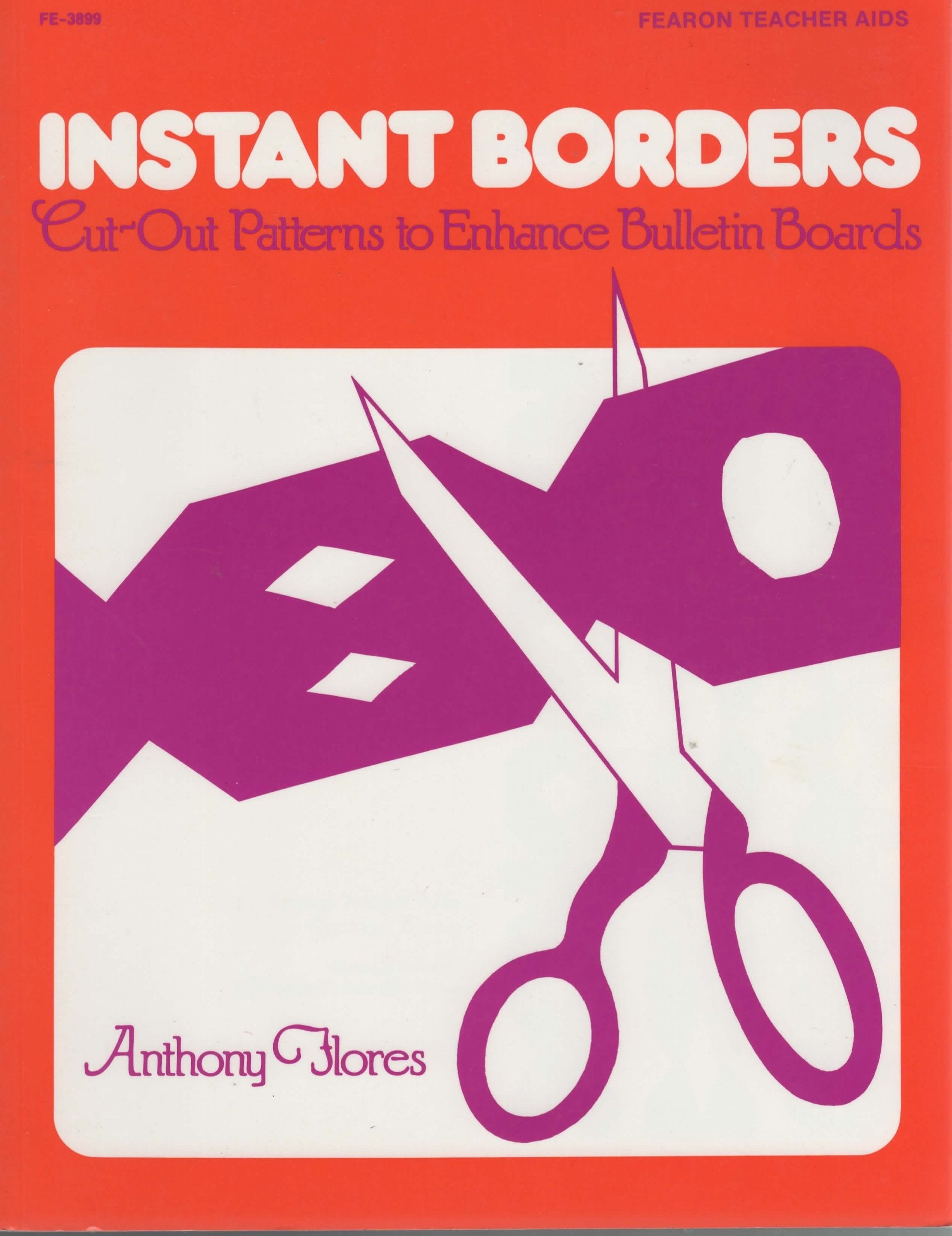 Instant Borders: Cutout Patterns To Enhance Bulletin Boards. (Fearon Teacheraid Book),New
