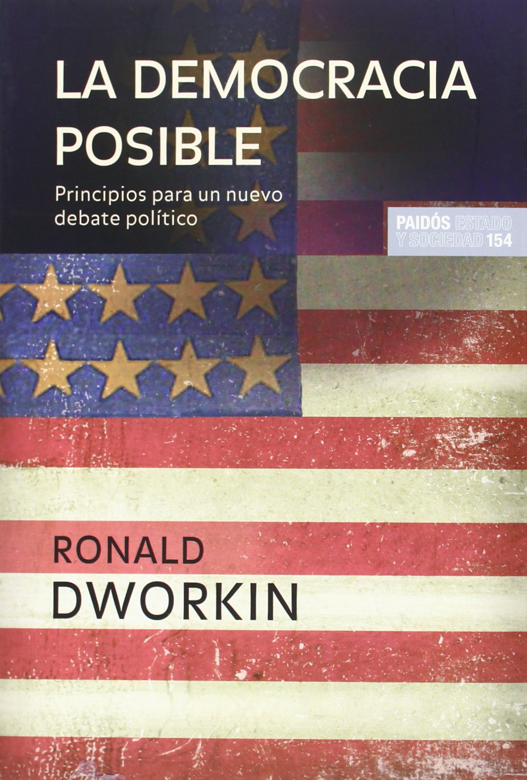 La democracia posible: Principios para un nuevo debate poltico (Estado Y Sociedad/ State and Society) (Spanish Edition),Used