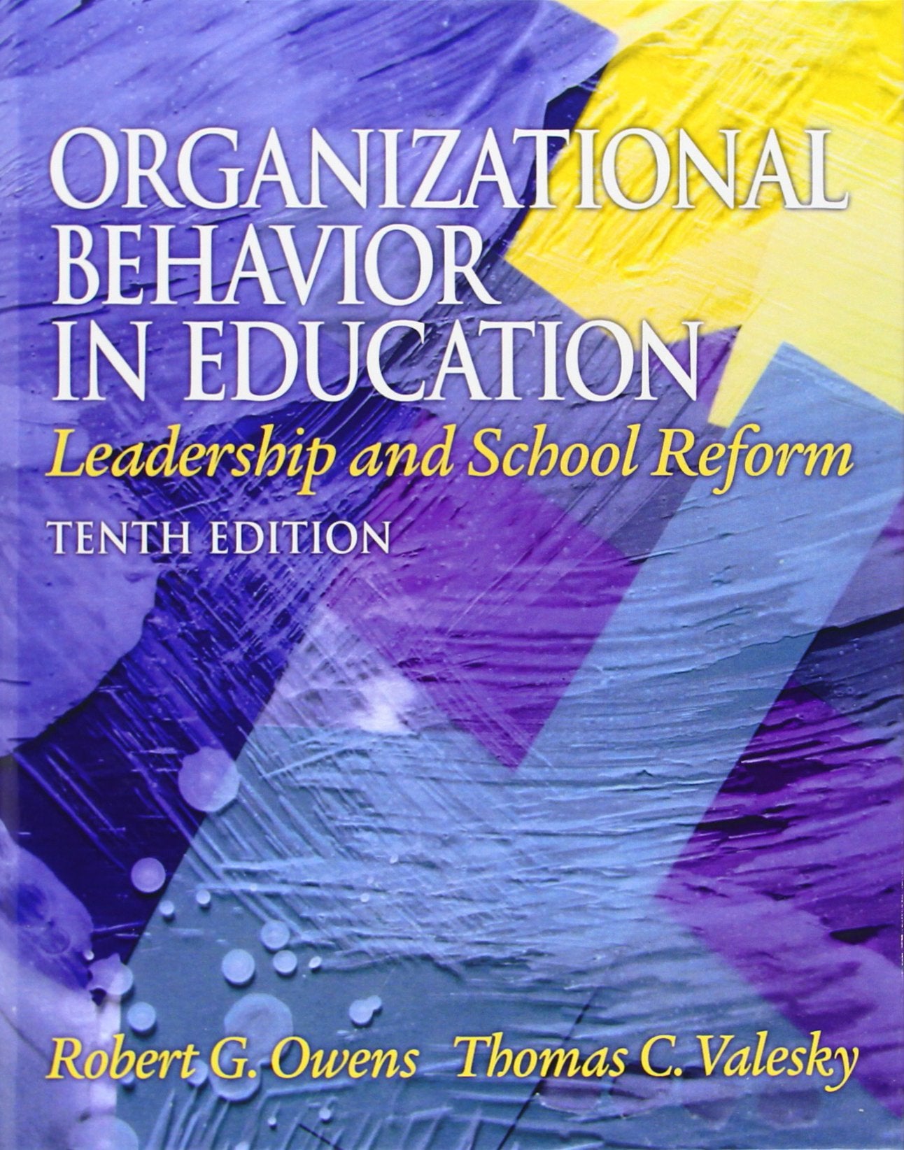 Organizational Behavior in Education: Leadership and School Reform (10th Edition),Used