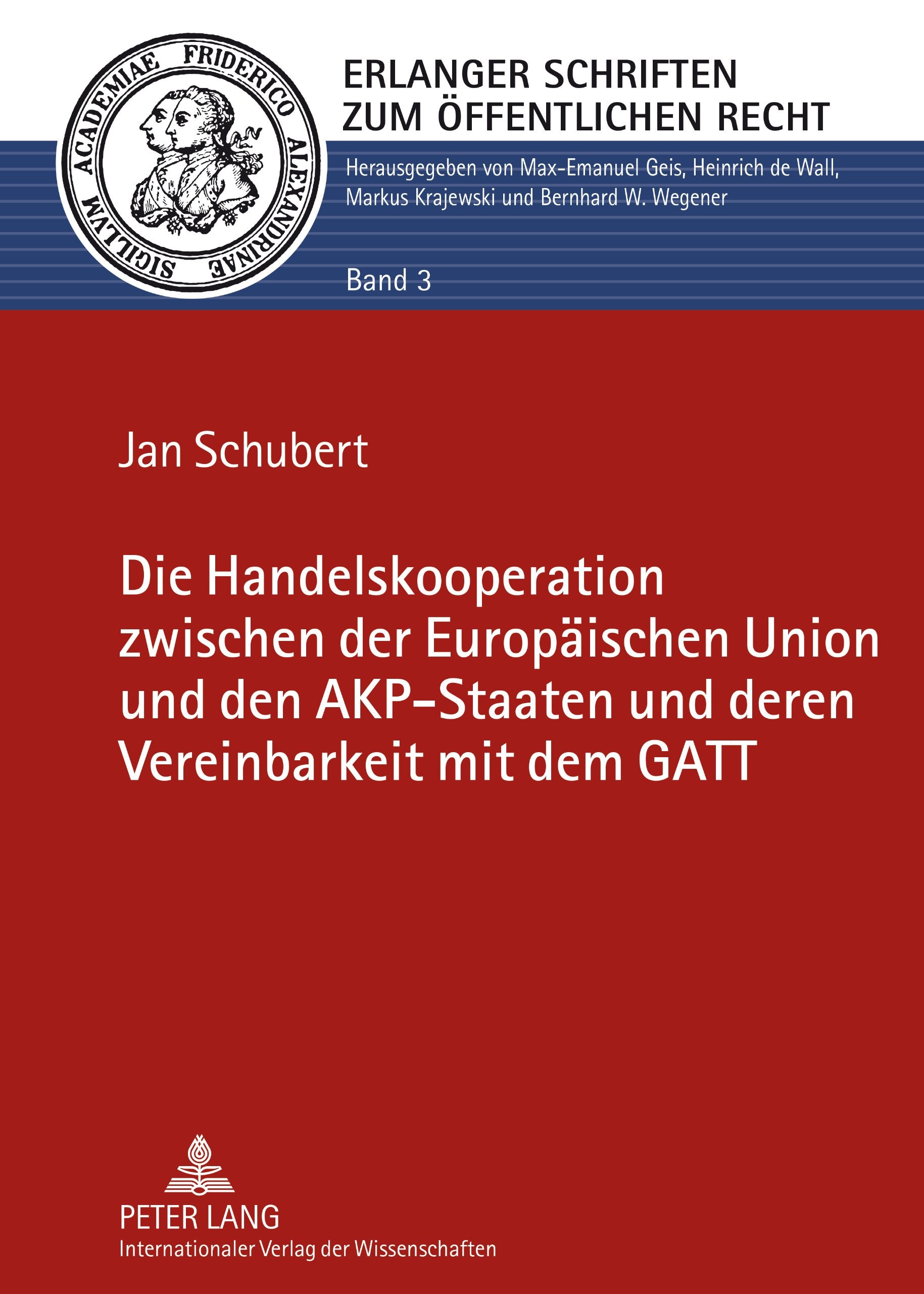 Die Handelskooperation zwischen der Europischen Union und den AKPStaaten und deren Vereinbarkeit mit dem GATT (Erlanger Schrift,Used