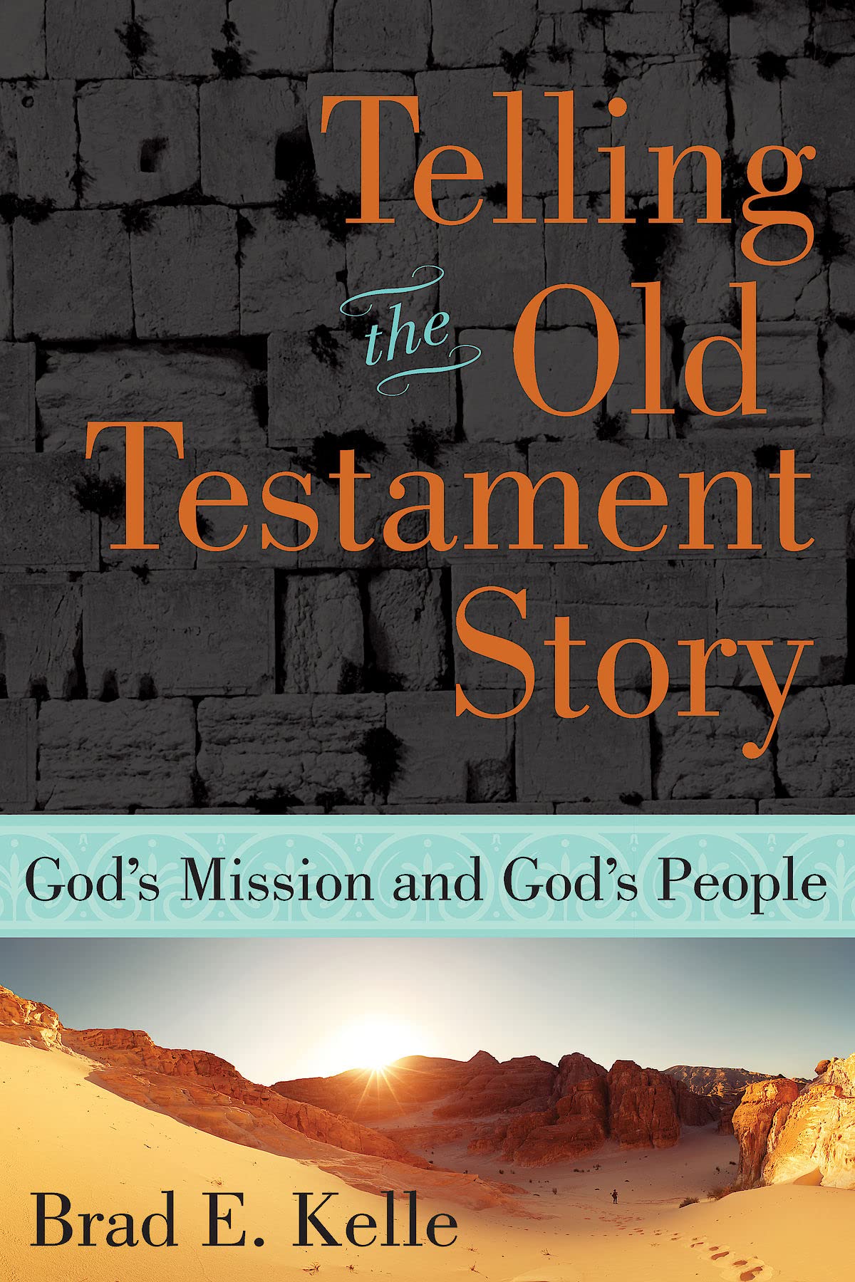 Telling the Old Testament Story: God's Mission and God's People,Used