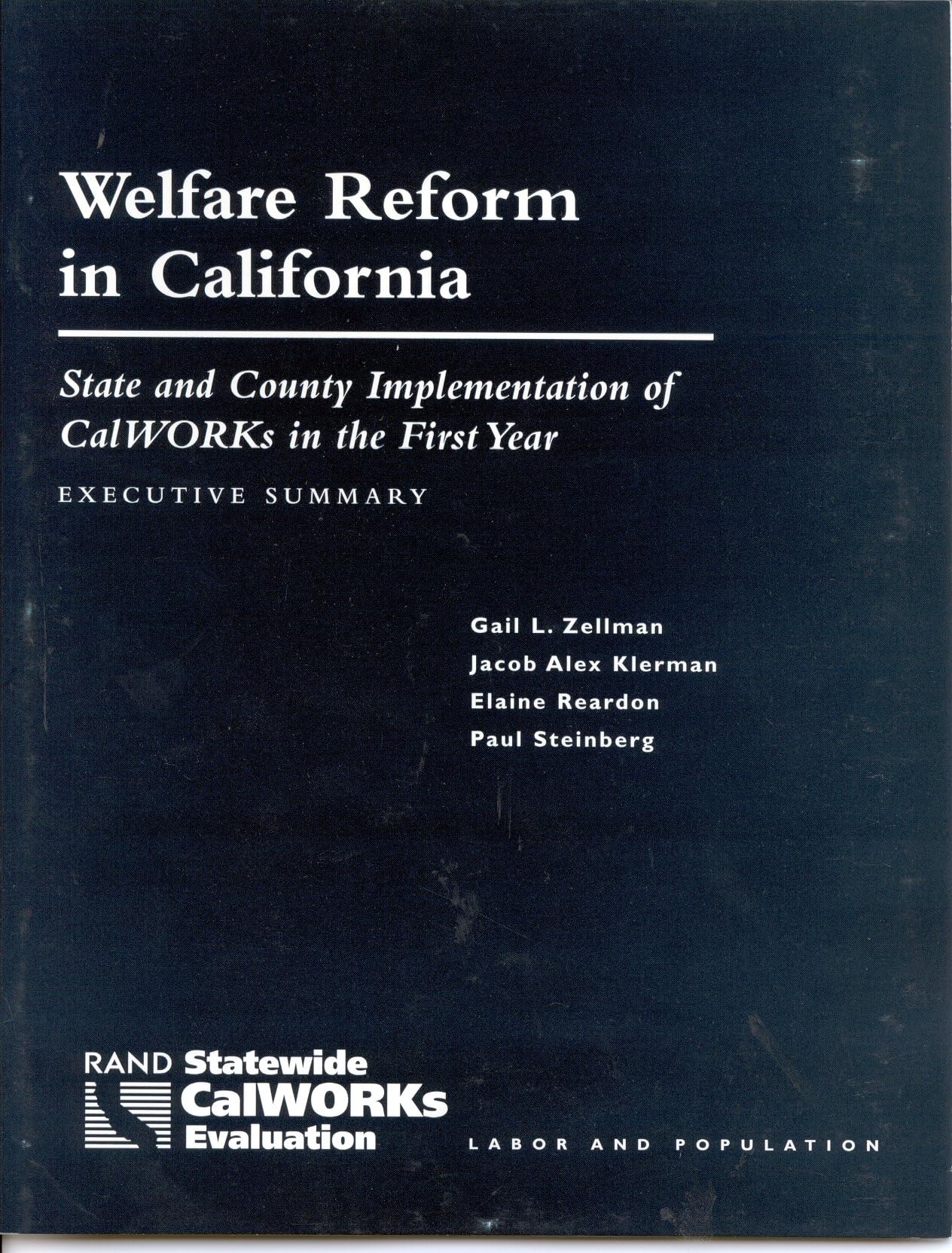 Welfare Reform In California: State And Country Implementation Of Calworks In The First Yearexecutive Summary,New