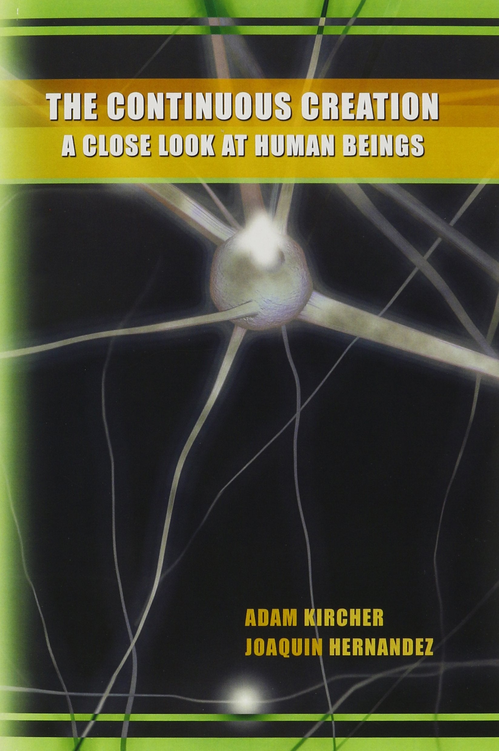 The Continuous Creation: A Close Look at Human Beings,Used