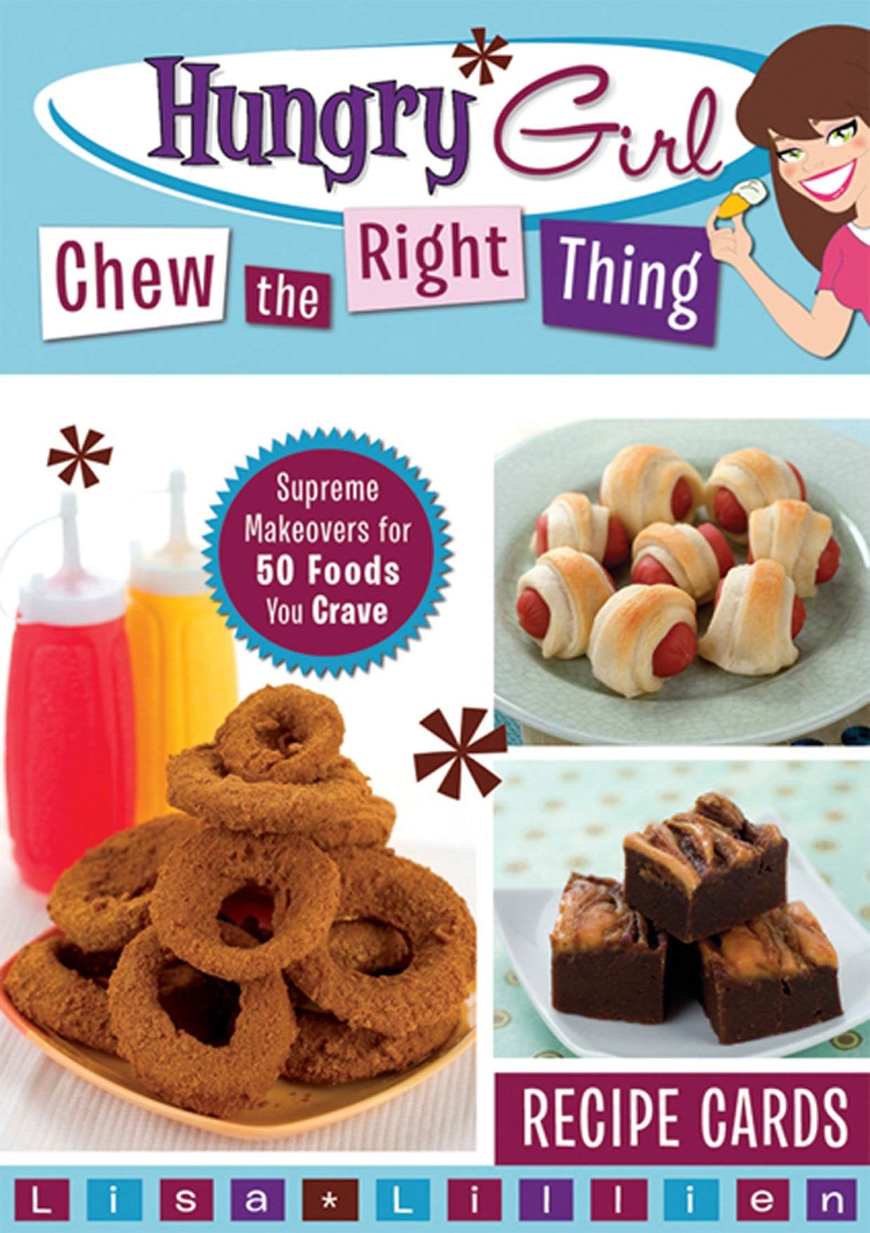 Hungry Girl Chew the Right Thing: Supreme Makeovers for 50 Foods You Crave,New