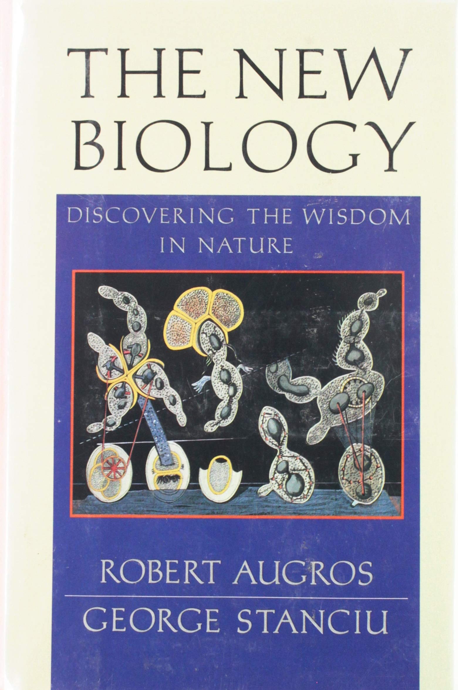 The New Biology: Discovering The Wisdom Of Nature,Used
