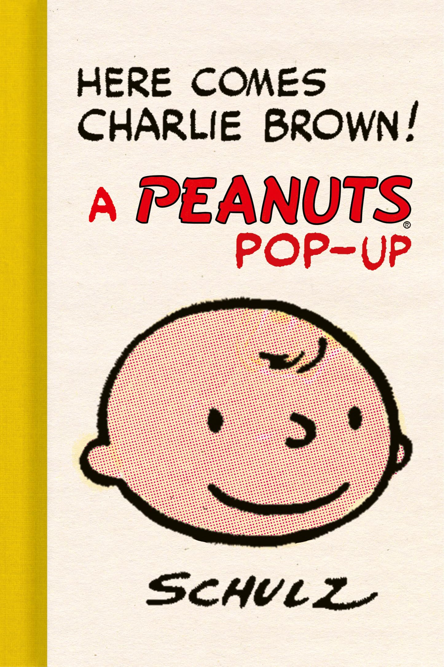 Here Comes Charlie Brown! A Peanuts Popup,Used
