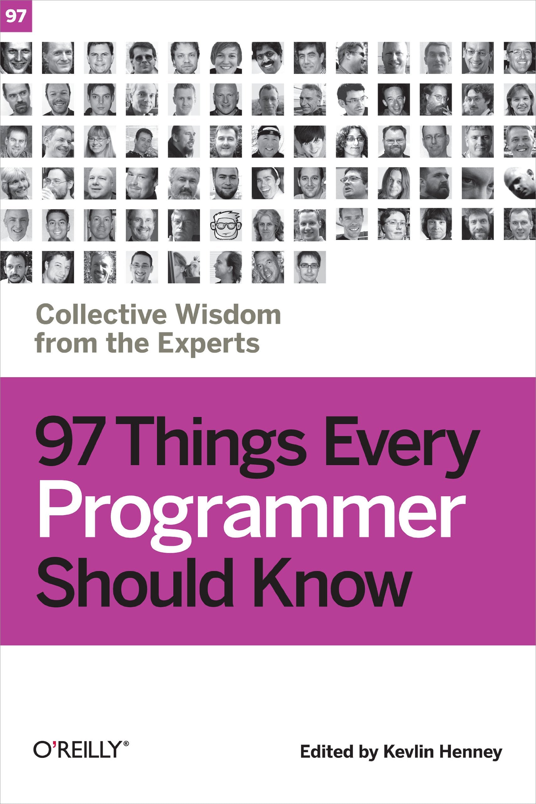 97 Things Every Programmer Should Know: Collective Wisdom from the Experts,New