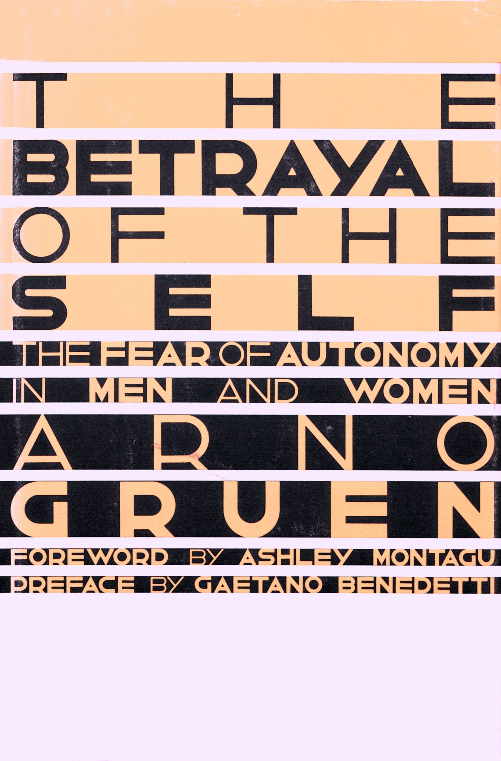Betrayal of the Self: The Fear of Autonomy in Men and Women (English and German Edition),Used