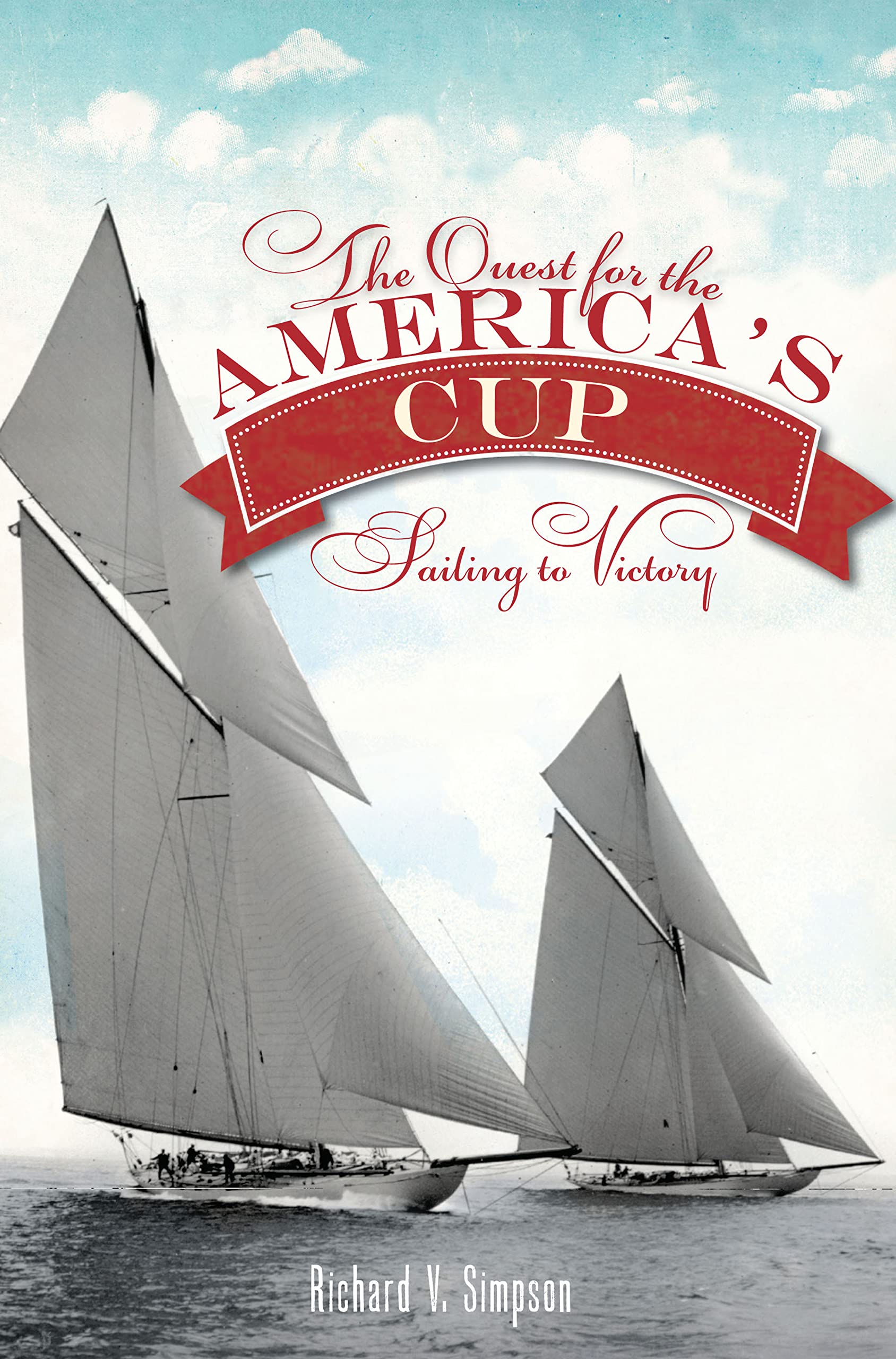 The Quest For The America'S Cup: Sailing To Victory,Used