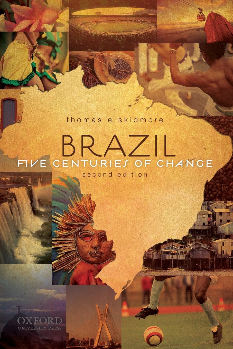 Brazil: Five Centuries Of Change, 2Nd Edition (Latin American Histories),New
