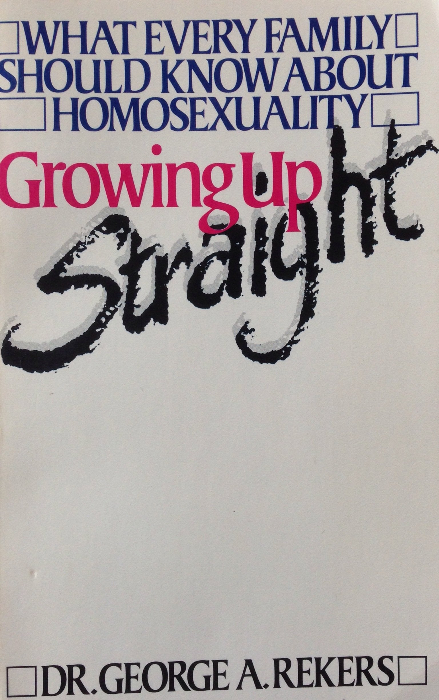 Growing up straight: What families should know about homosexuality,Used